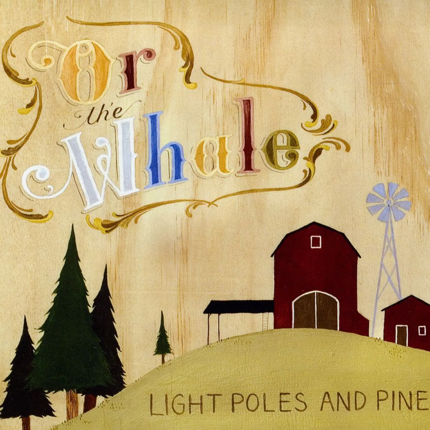 Or, The Whale LIGHT POLES & PINES CD