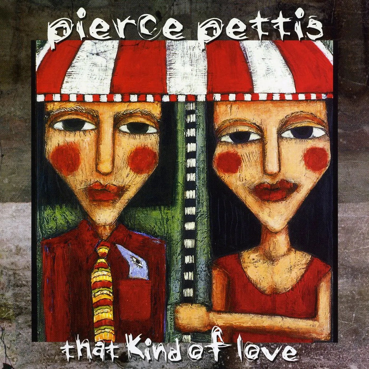Pierce Pettis THAT KIND OF LOVE CD