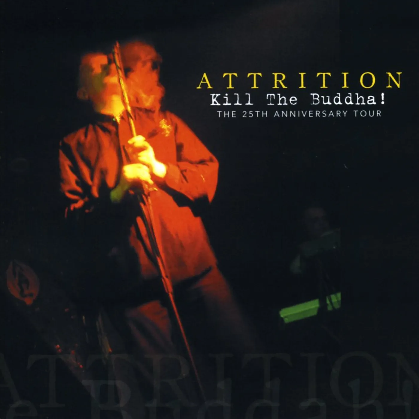 Attrition KILL THE BUDDHA: 25TH ANNIVERSARY TOUR CD