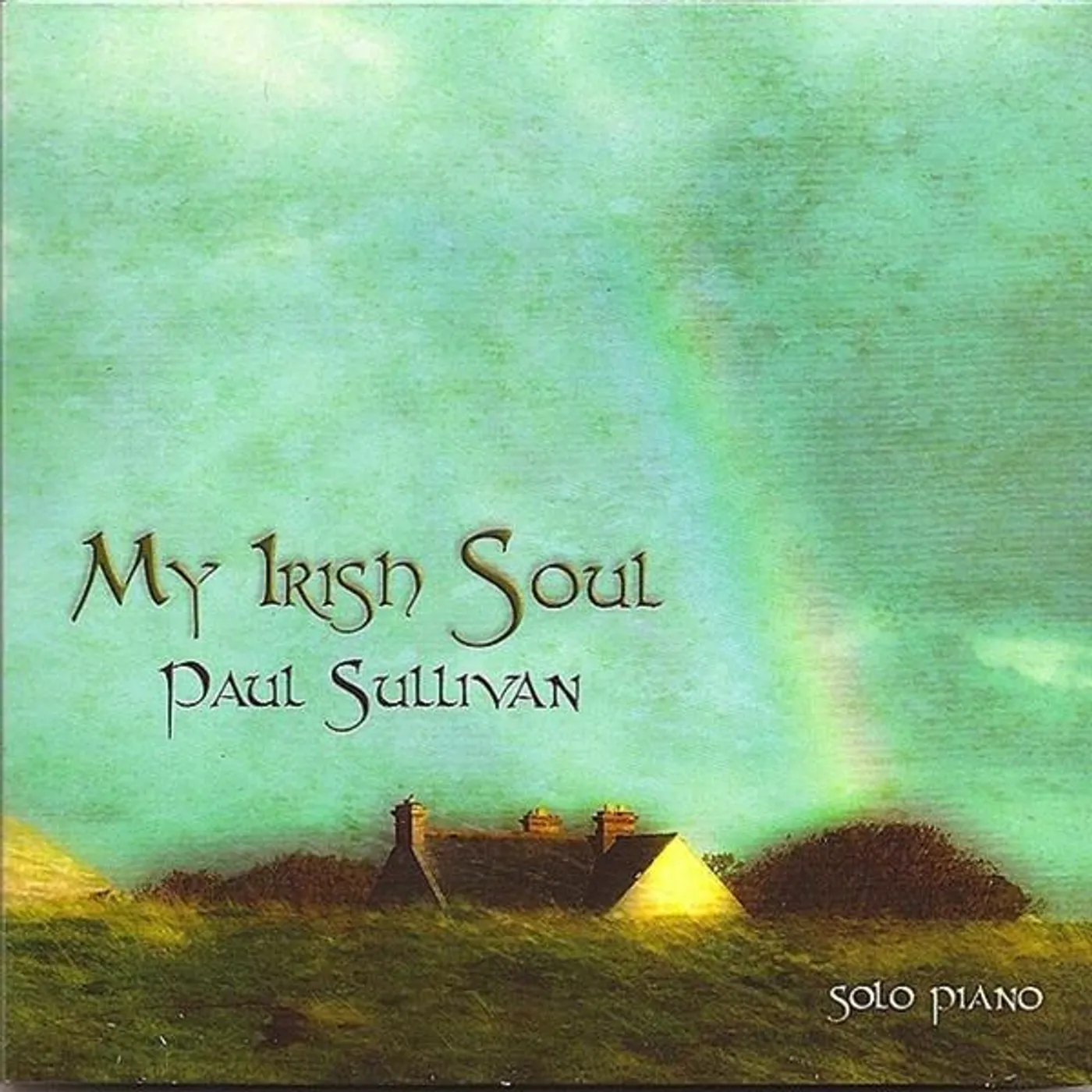 Paul Sullivan MY IRISH SOUL CD