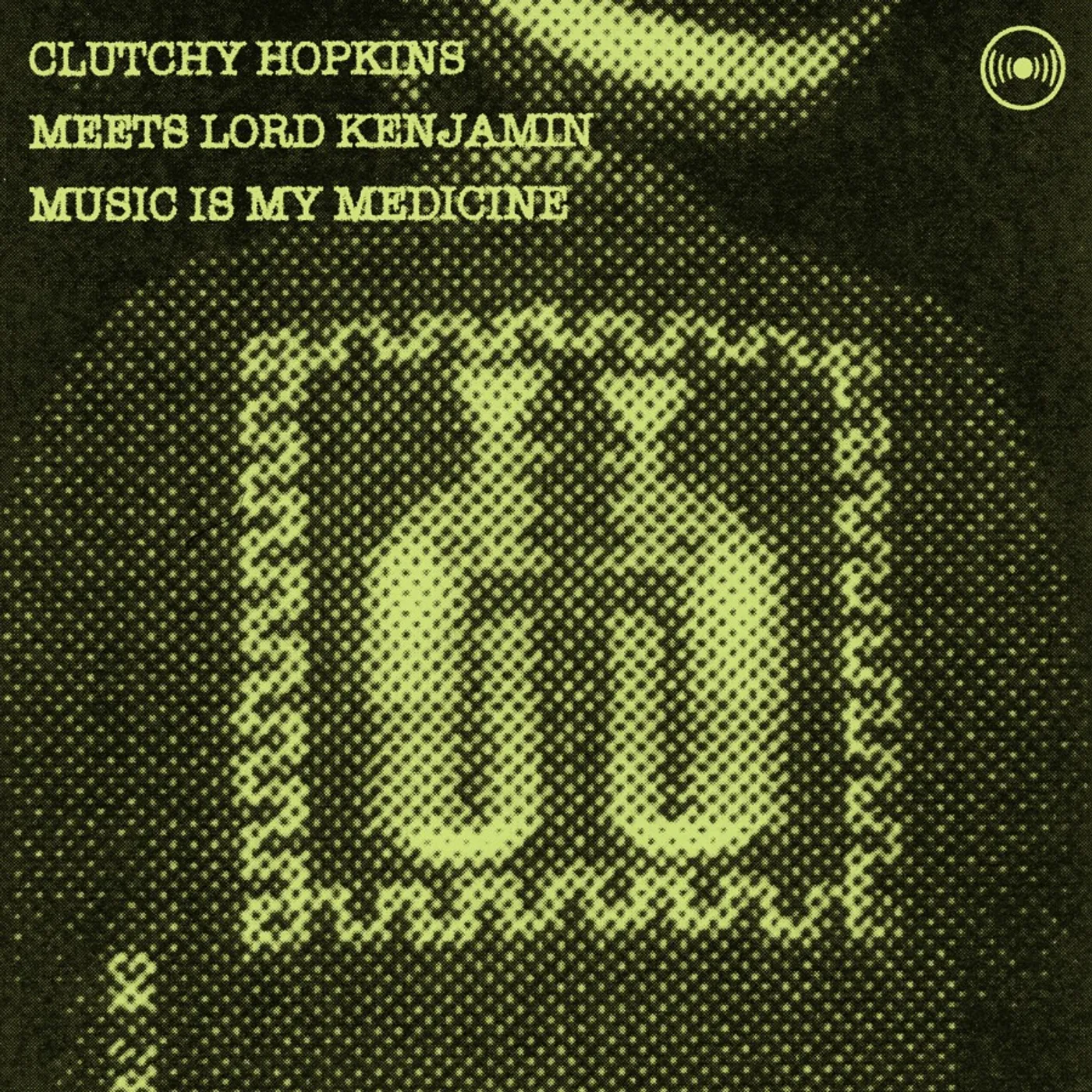Clutchy Hopkins And Lord Kenjamin MUSIC IS MY MEDICINE CD
