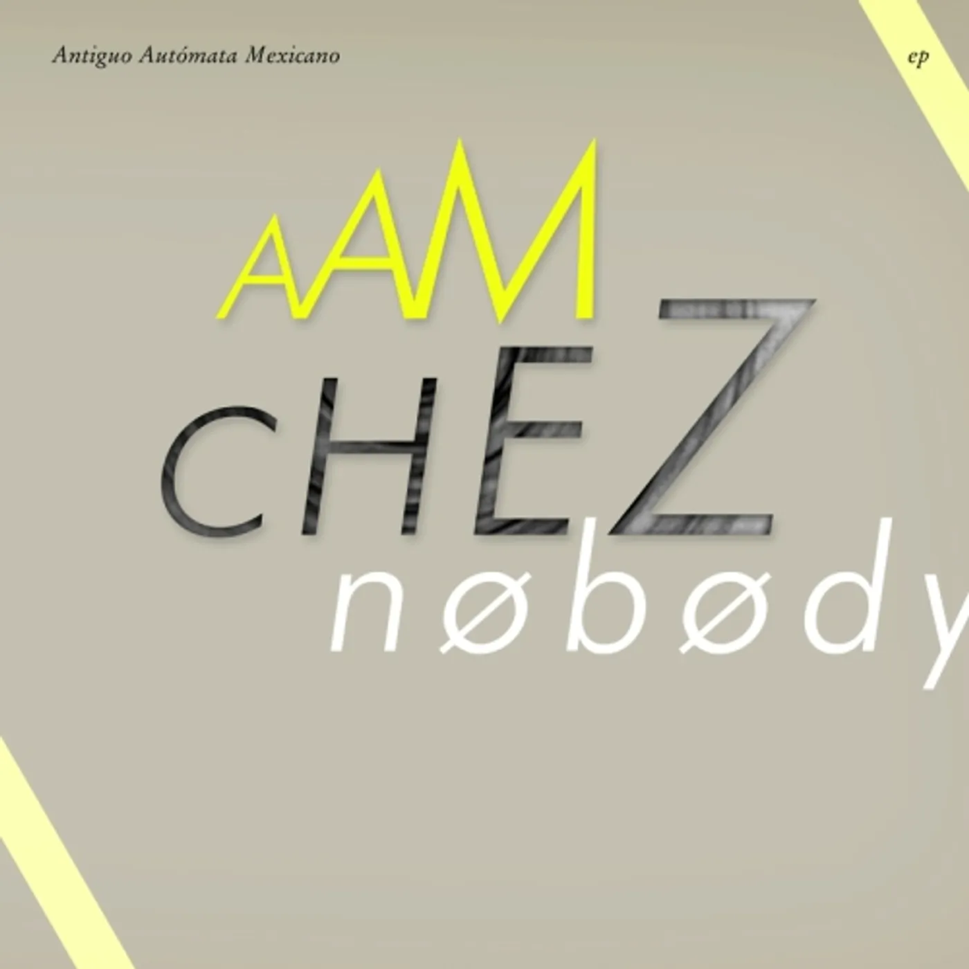Antiguo Automata Mexicano CHEZ NOBODY CD