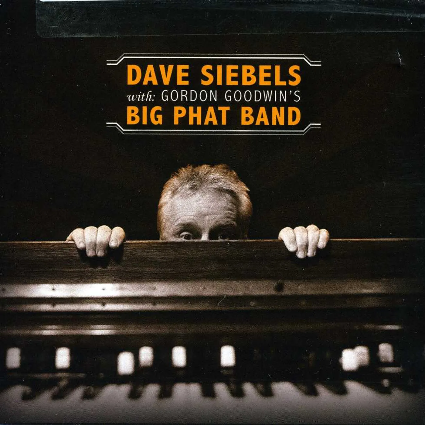 DAVE SIEBELS WITH GORDON GOODWIN'S BIG PHAT BAND CD