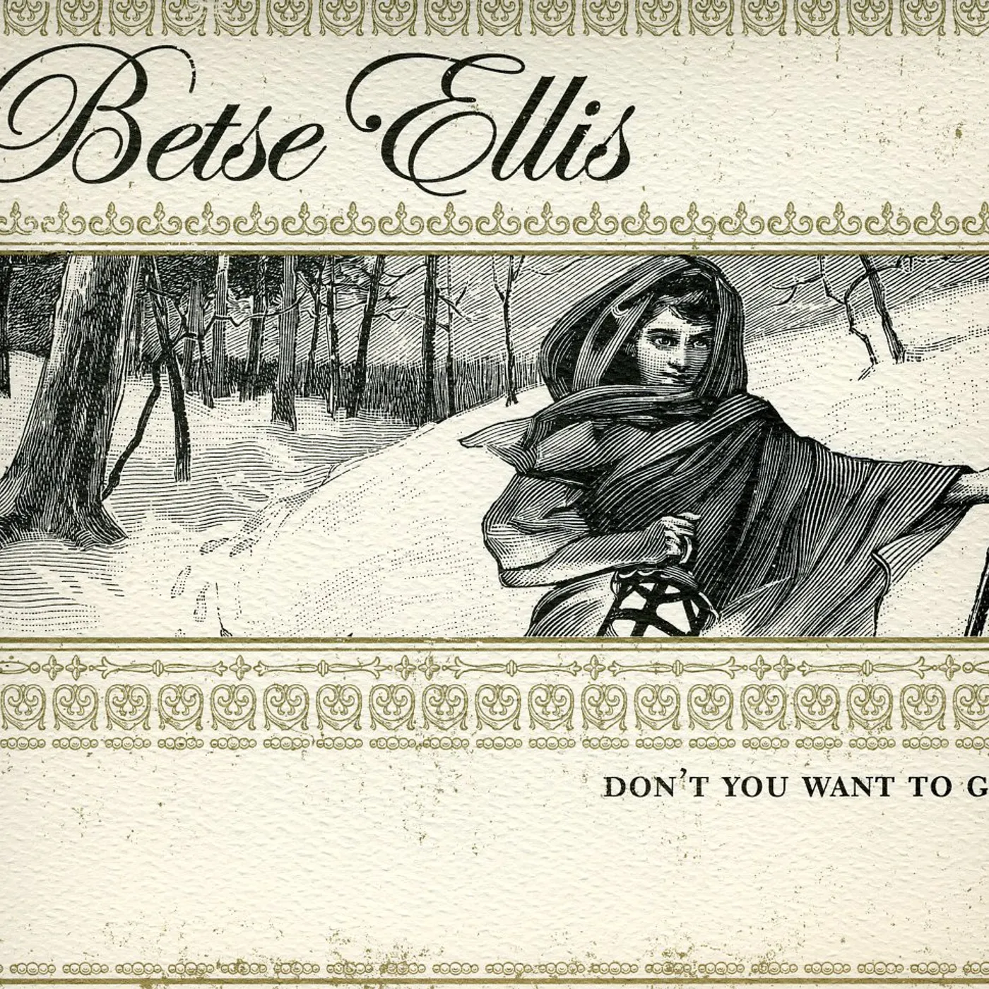 Betse Ellis DON'T YOU WANT TO GO CD