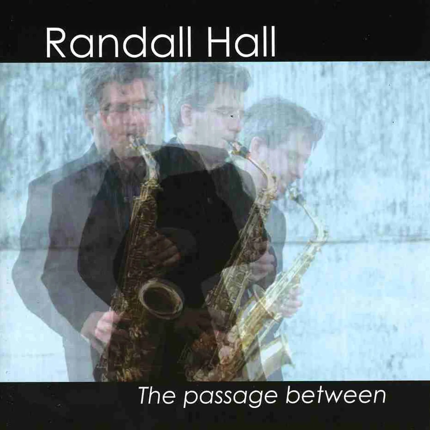 Randall Hall PASSAGE BETWEEN CD