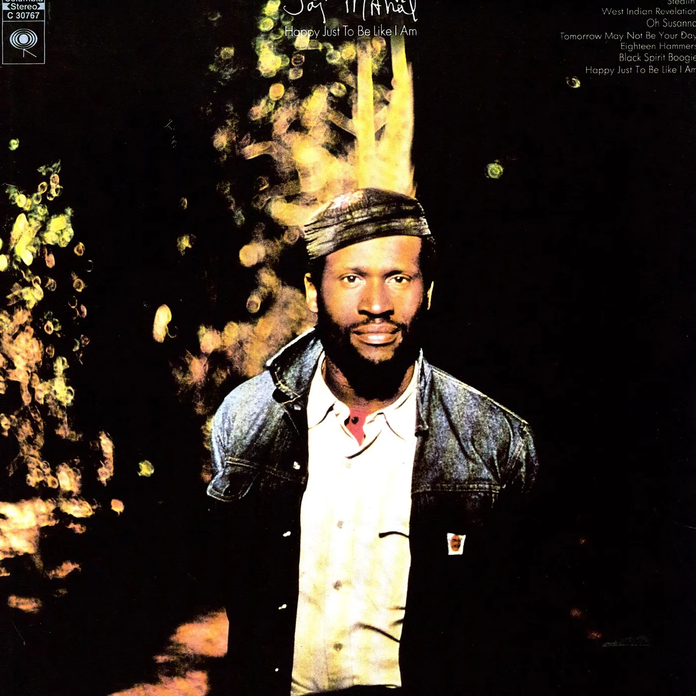 Taj Mahal HAPPY JUST TO BE LIKE I AM Vinyl Record
