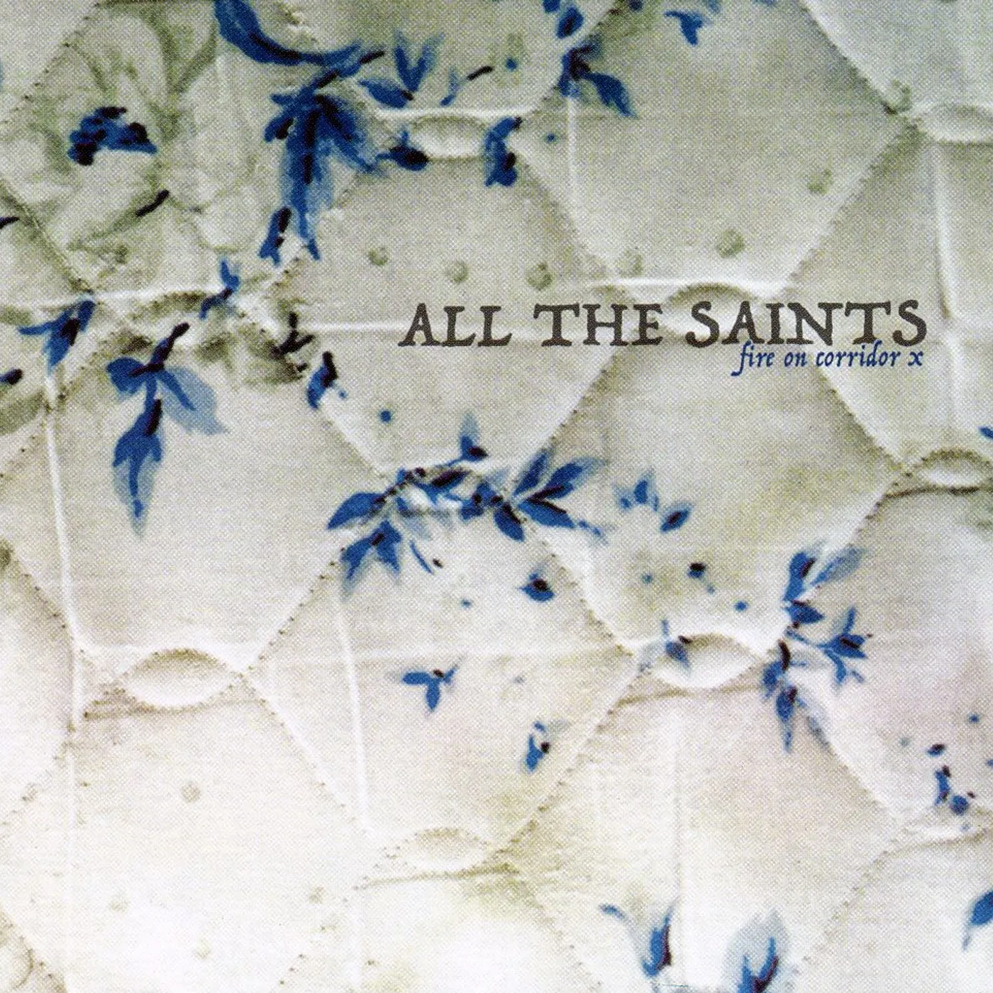 All The Saints FIRE ON CORRIDOR X CD