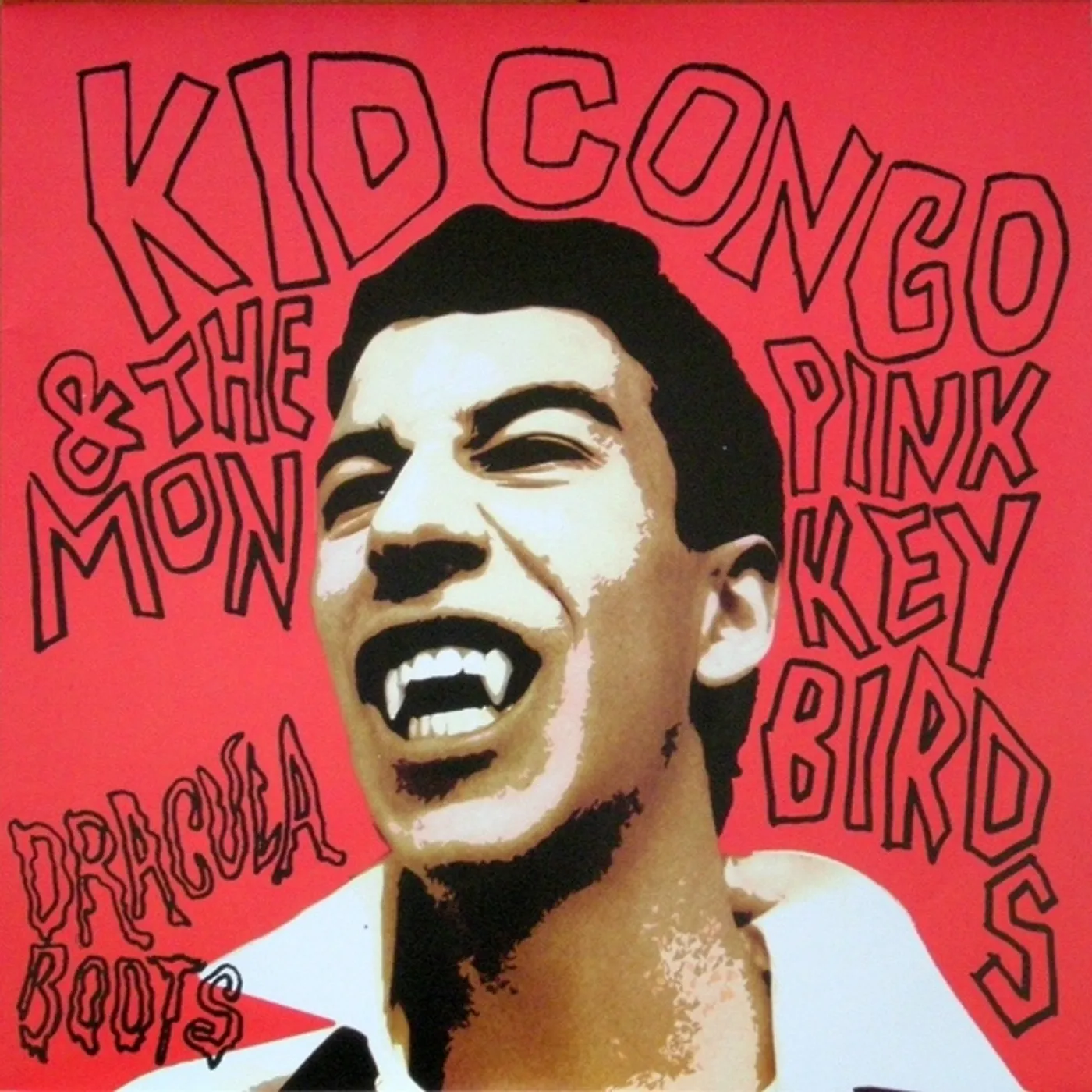 Kid Congo & The Pink Monkey Bird Dracula Boots Vinyl Record