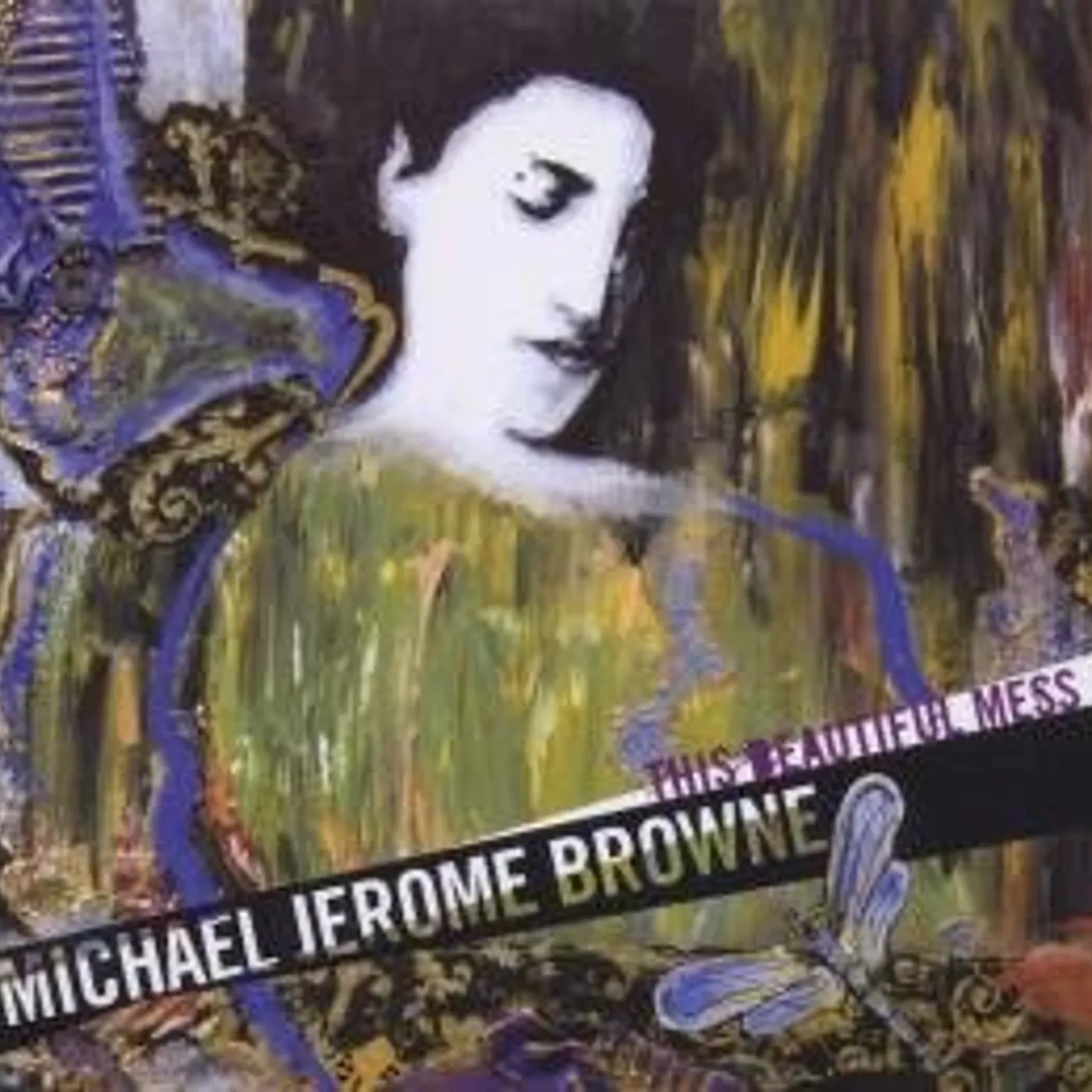 Michael Jerome Browne THIS BEAUTIFUL MESS CD