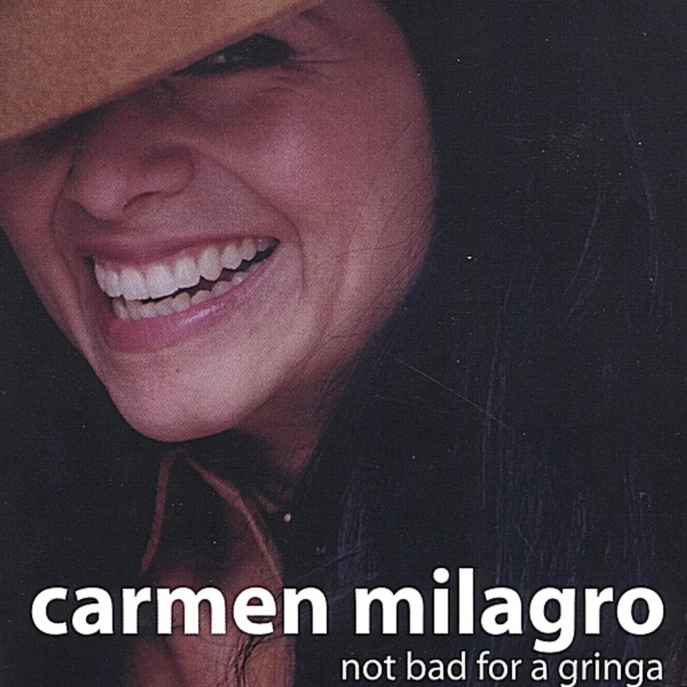 Carmen Milagro NOT BAD FOR A GRINA CD