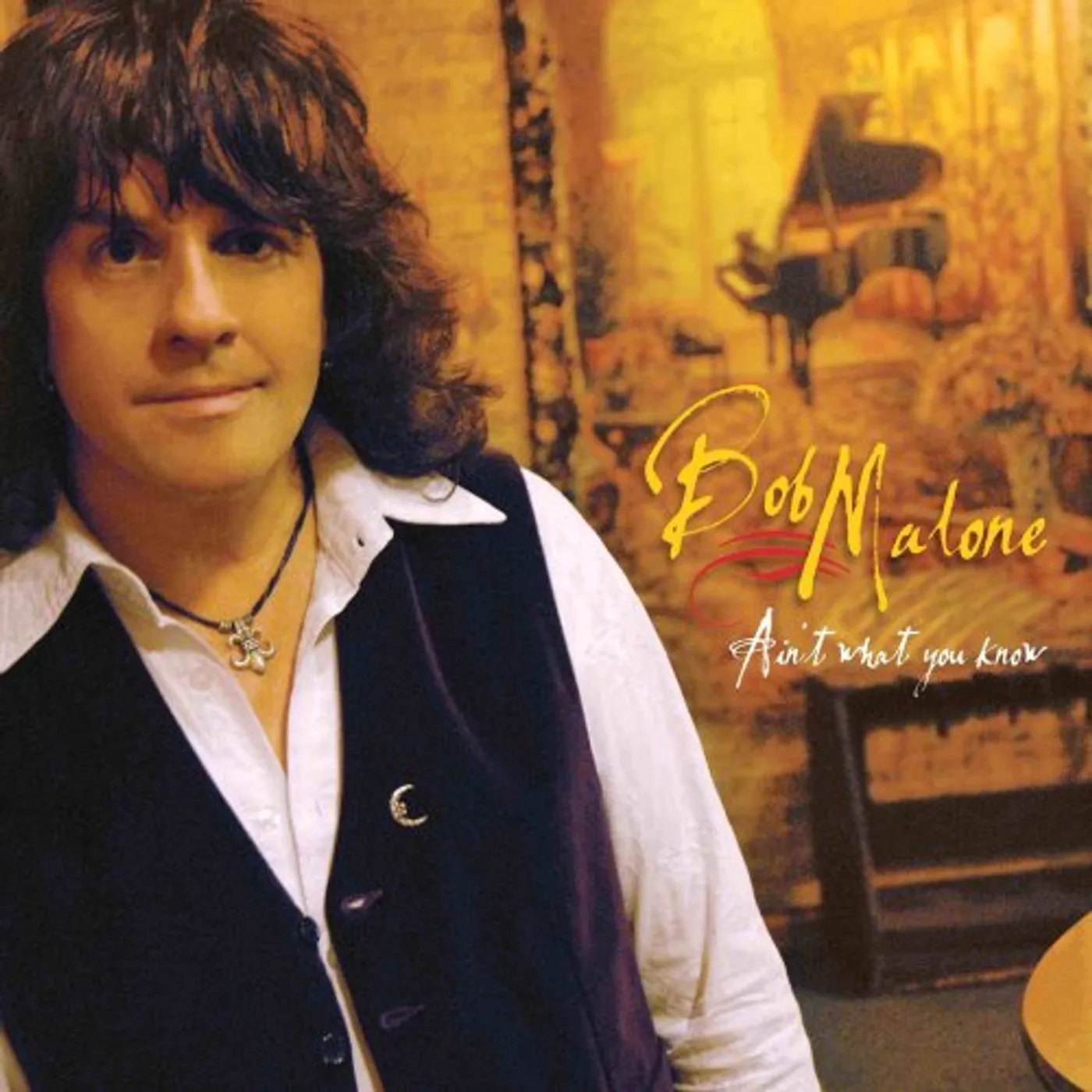 Bob Malone Ain't What You Know Vinyl Record