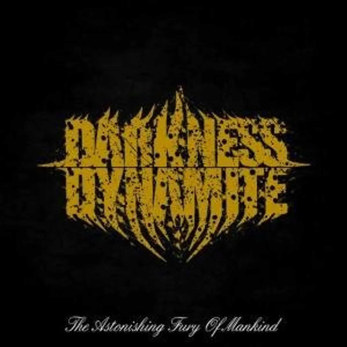 Darkness Dynamite ASTONISHING FURY OF MANKIND CD