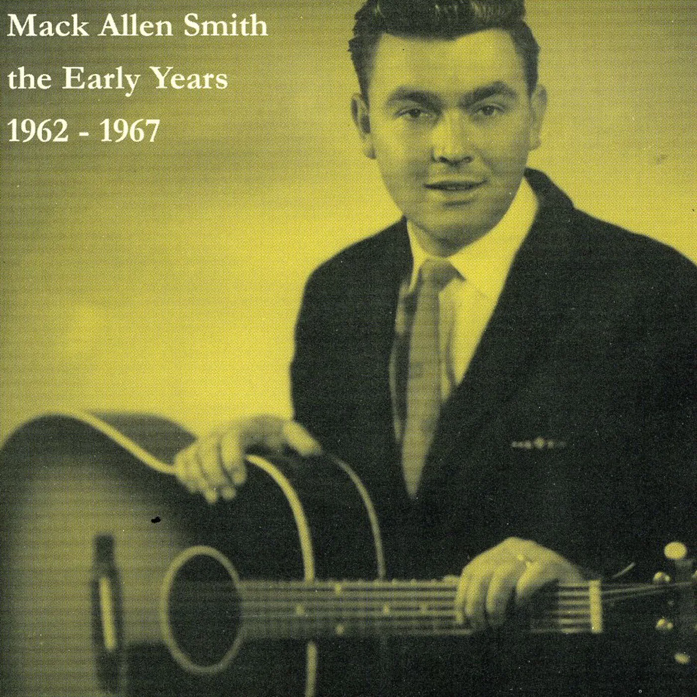 Mack Allen Smith EARLY YEARS 1962 - 1967 CD