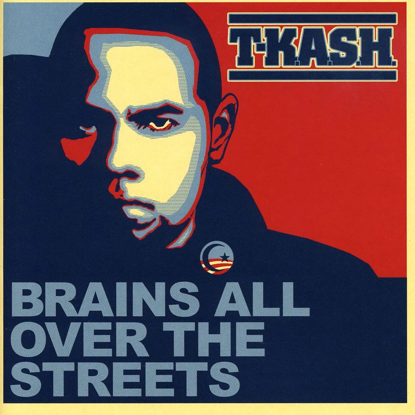 T-Kash BRAINS ALL OVER THE STREETS CD