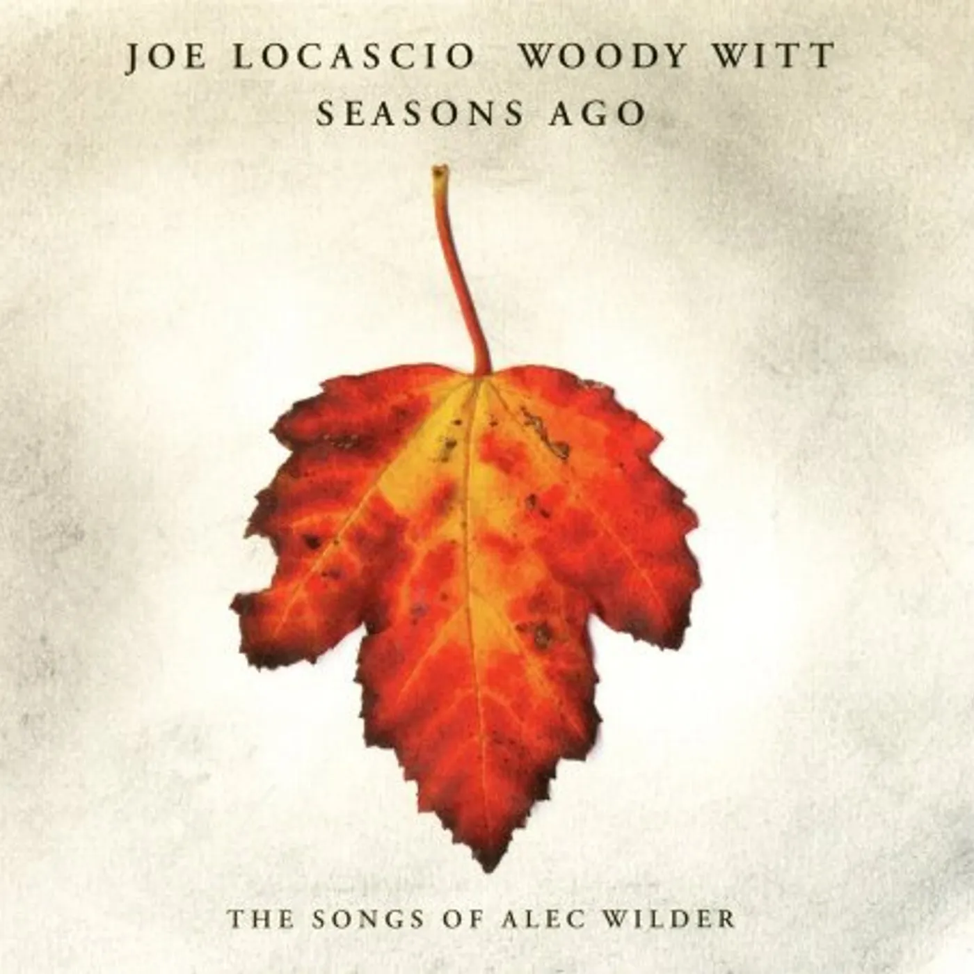 Joe LoCascio SEASONS AGO: MUSIC OF ALEX WILDER CD