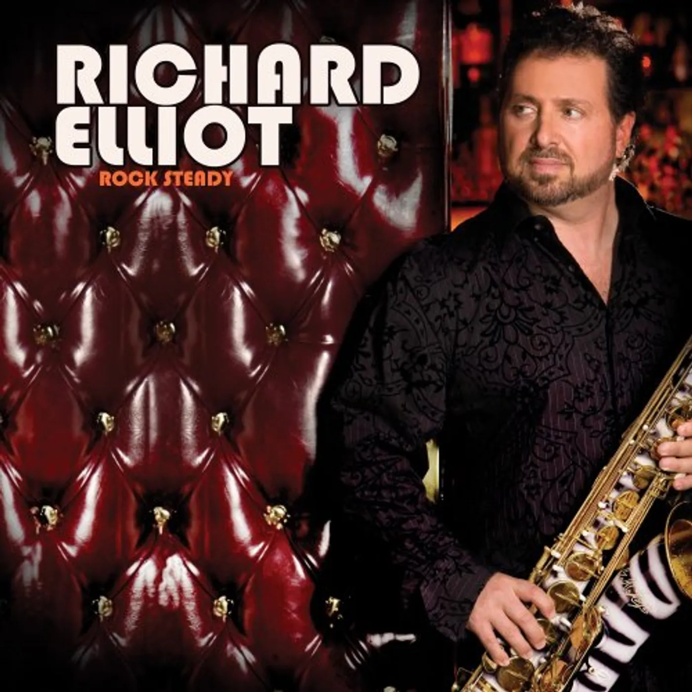 Richard Elliot ROCK STEADY CD