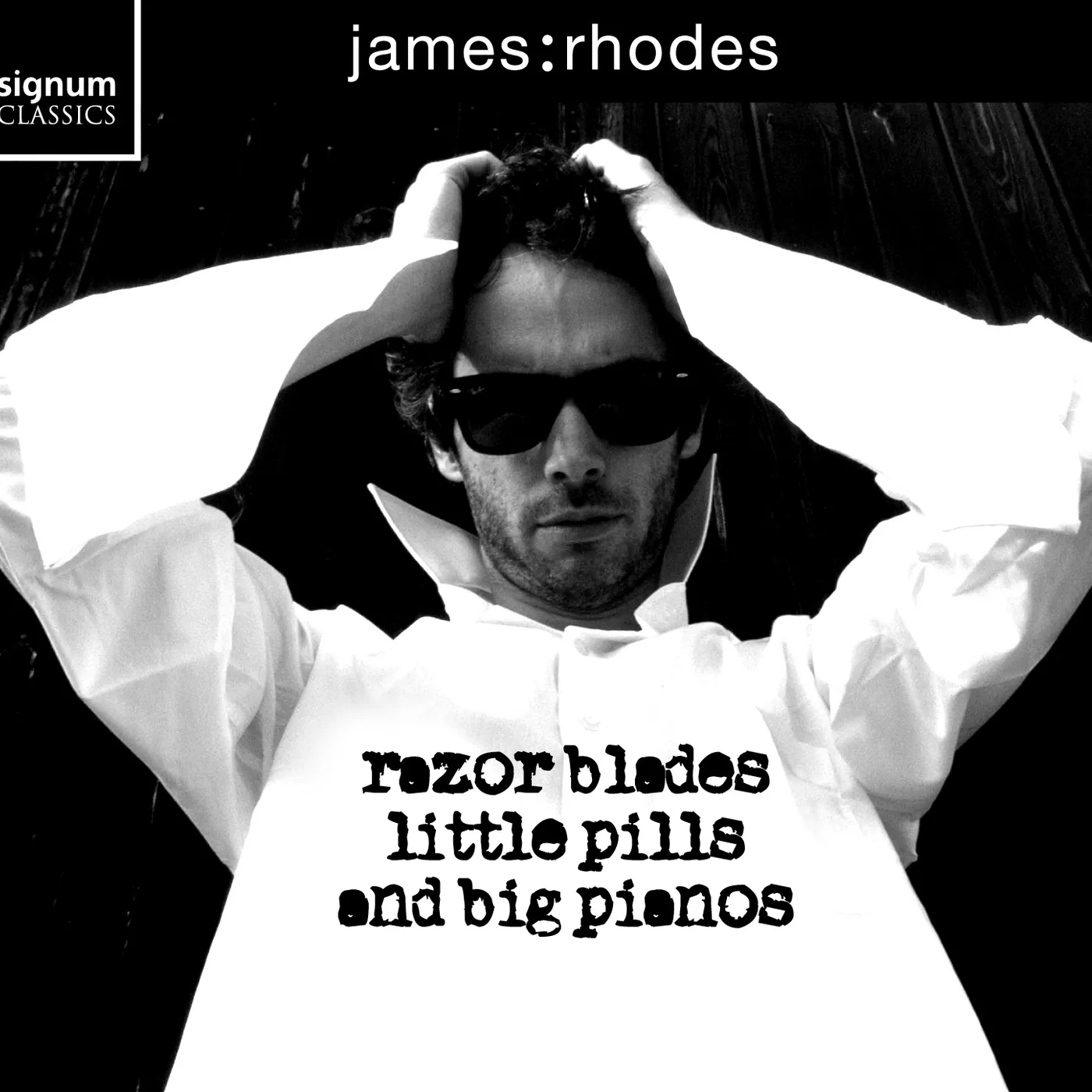 James Rhodes RAZOR BLADES LITTLE PILLS & BIG PIANOS CD