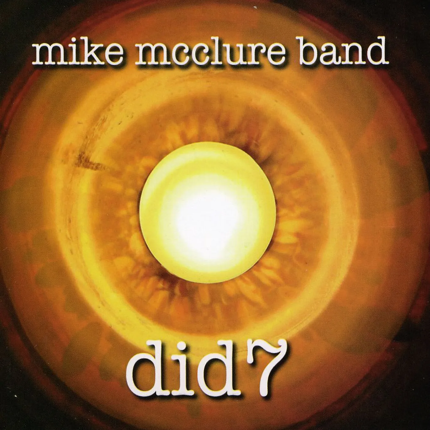 Mike McClure DID 7 CD