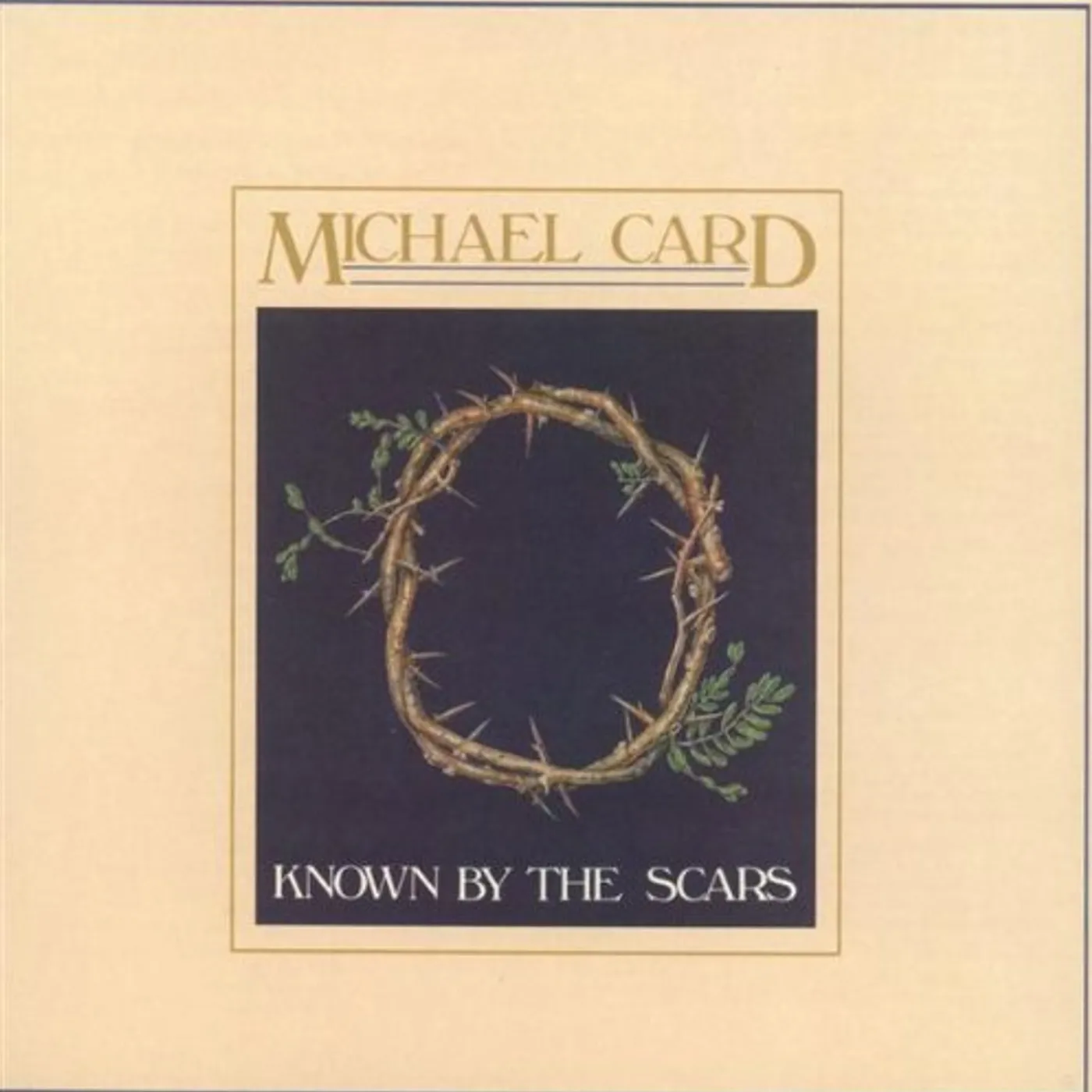 Michael Card KNOWN BY THE SCARS CD