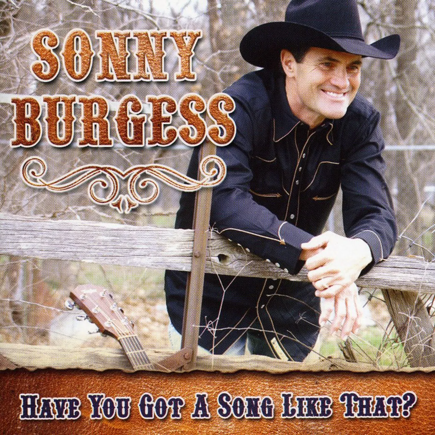 Sonny Burgess HAVE YOU GOT A SONG LIKE THAT CD