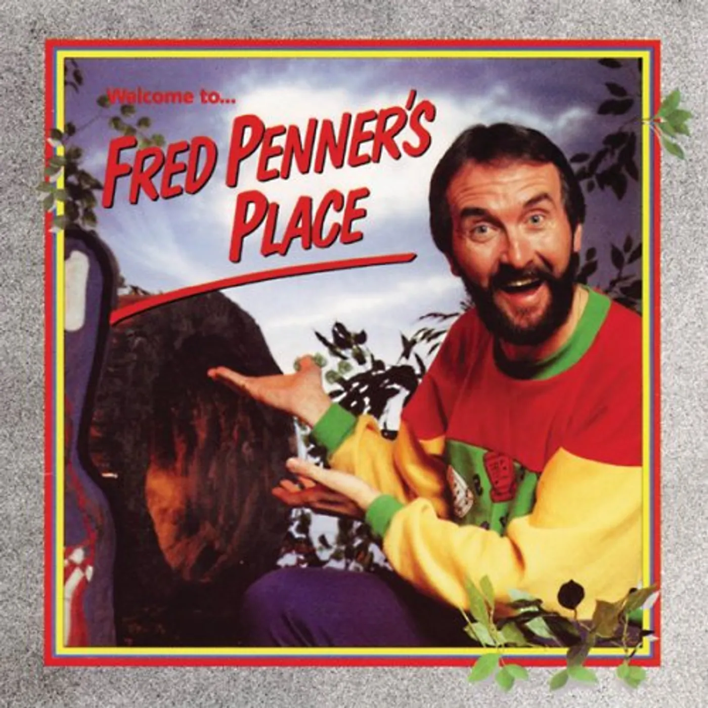 WELCOME TO FRED PENNER'S PLACE CD