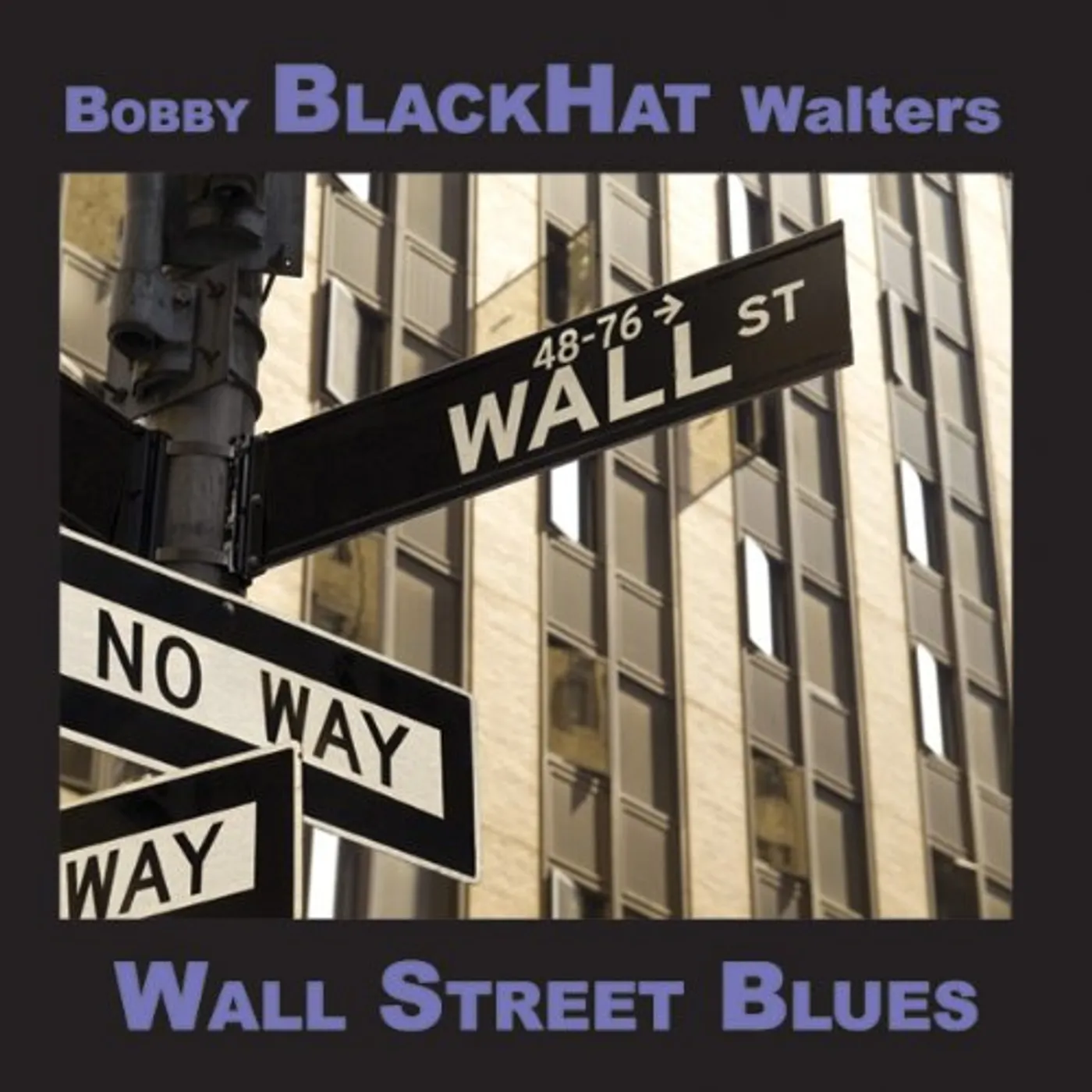 Bobby BlackHat Walters WALL STREET BLUES CD