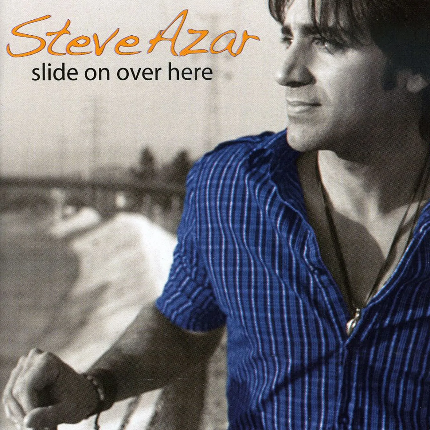 Steve Azar SLIDE ON OVER HERE CD