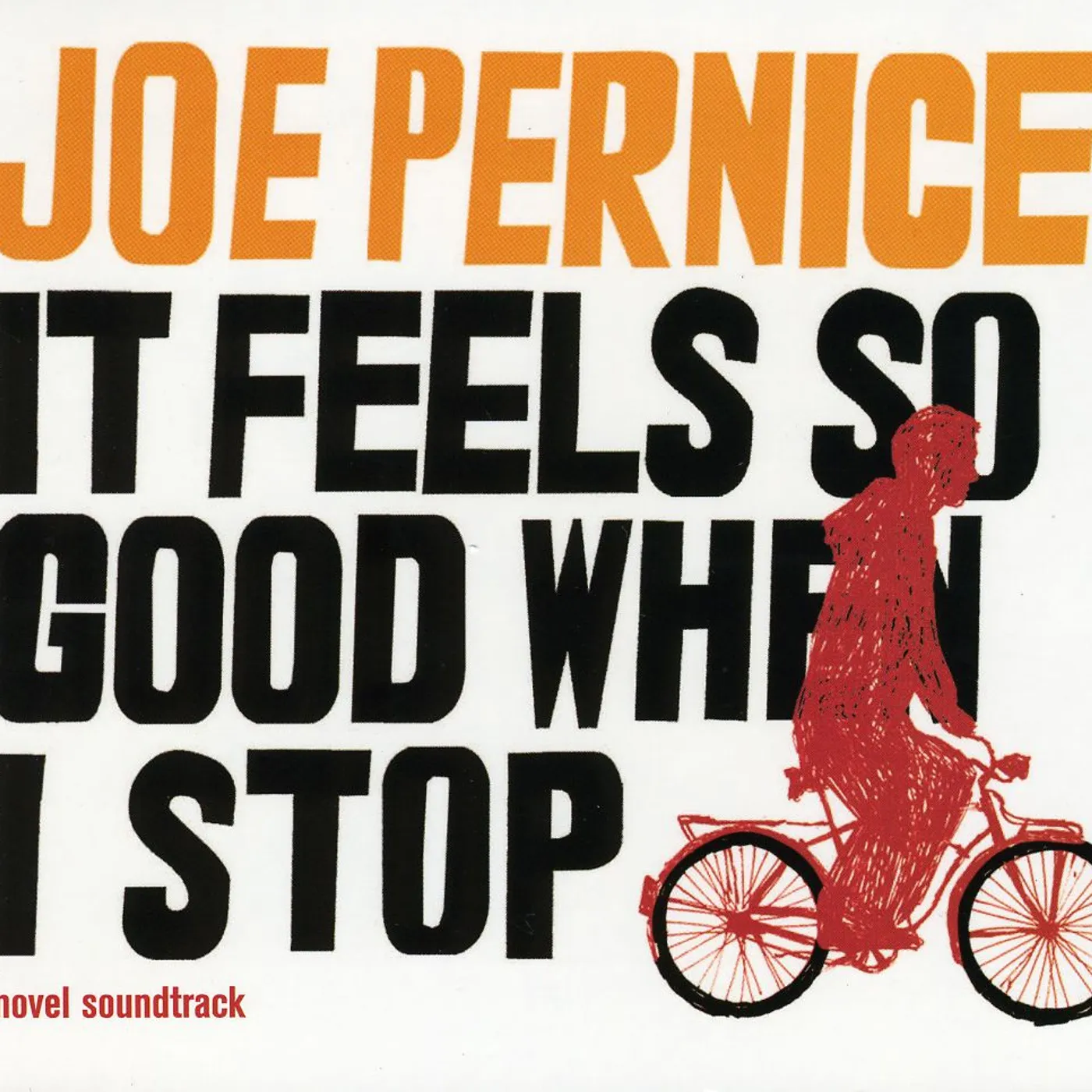 Joe Pernice IT FEELS SO GOOD WHEN I STOP (NOVEL SOUNDTRACK) CD