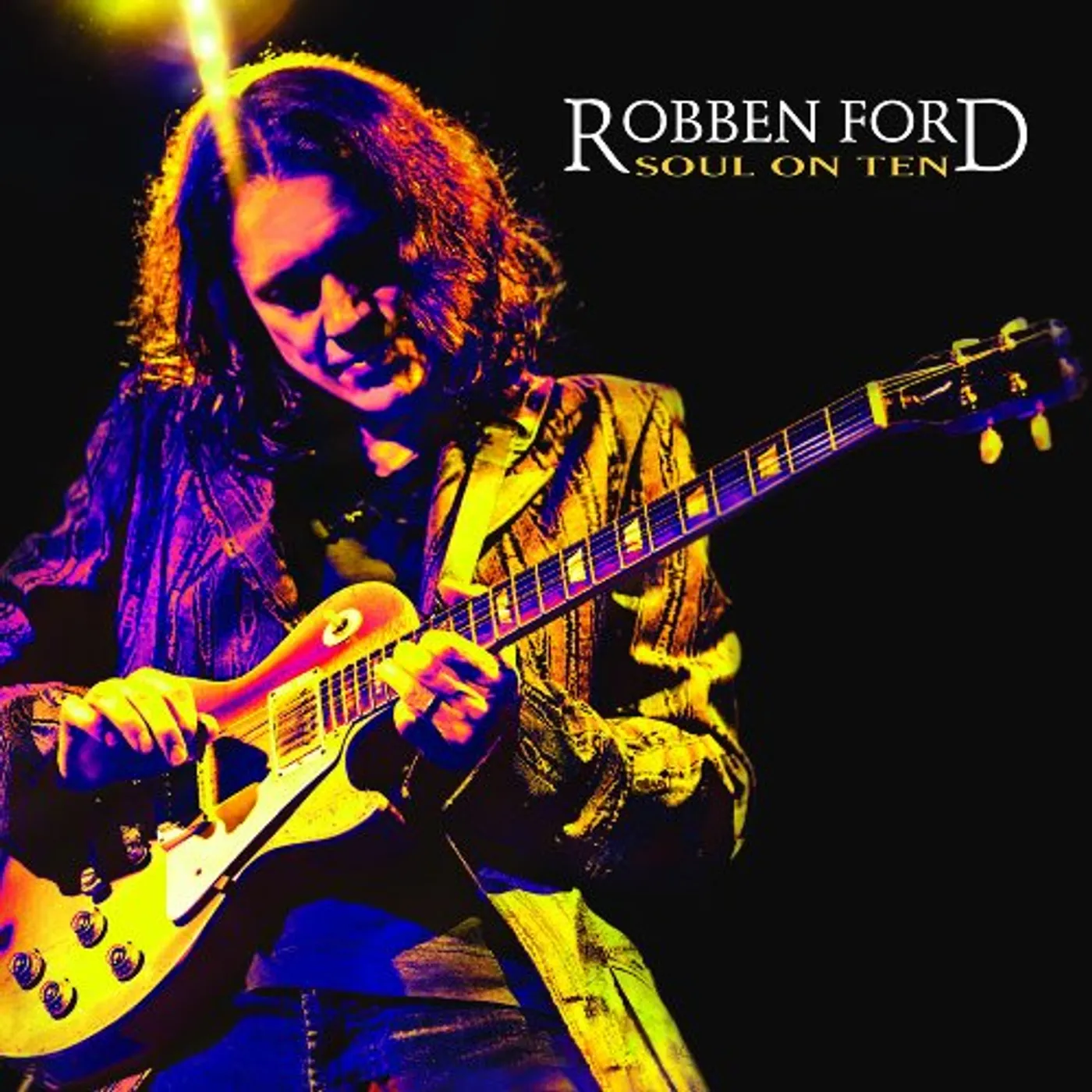 Robben Ford SOUL ON TEN CD