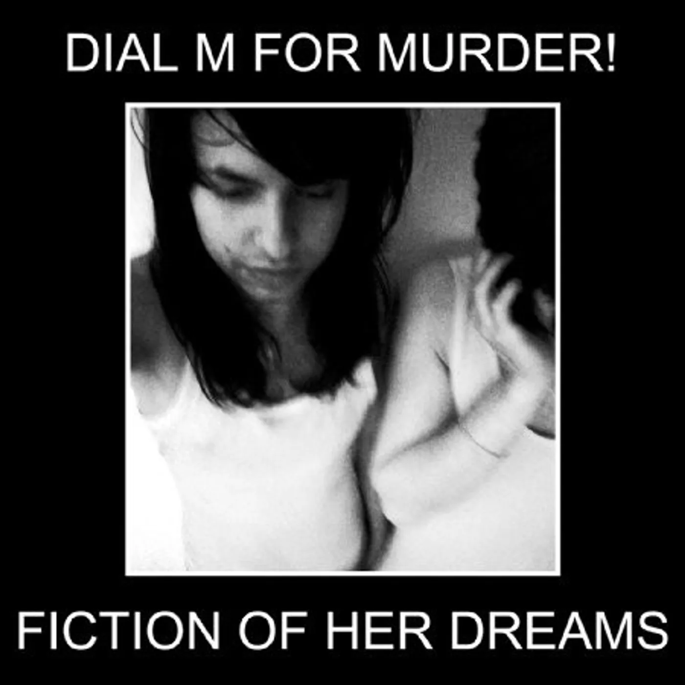 Dial M For Murder FICTION OF HER DREAMS Vinyl Record