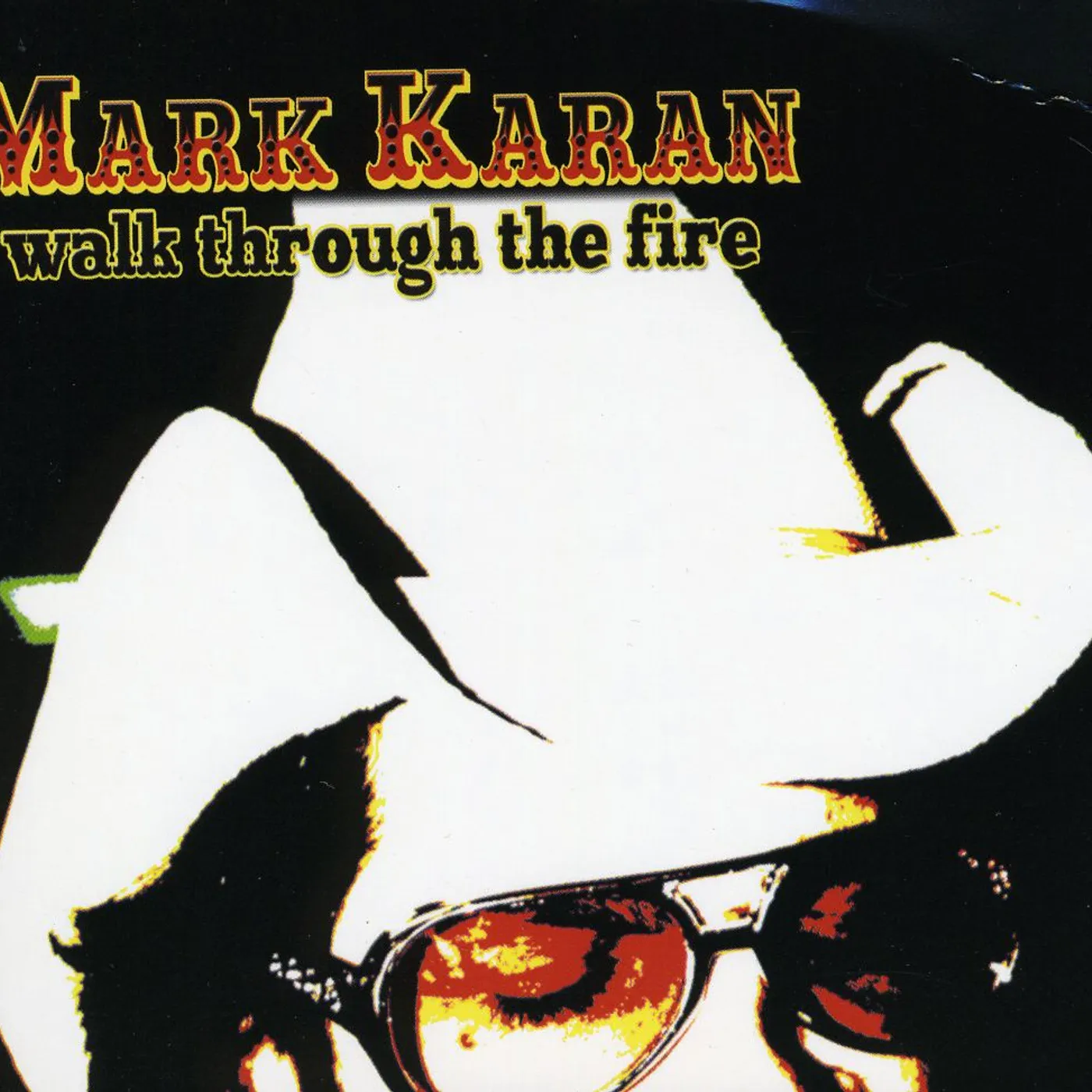 Mark Karan WALK THROUGH THE FIRE CD
