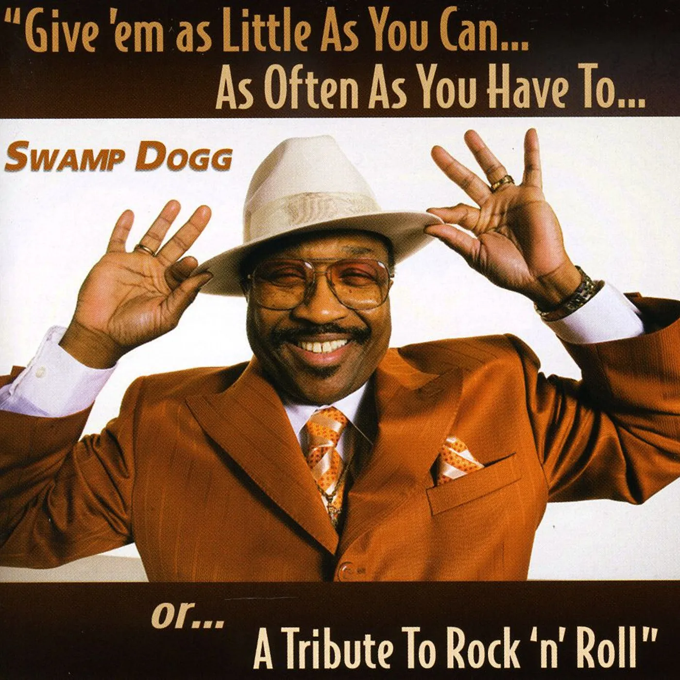 Swamp Dogg GIVE EM AS LITTLE AS YOU CAN CD