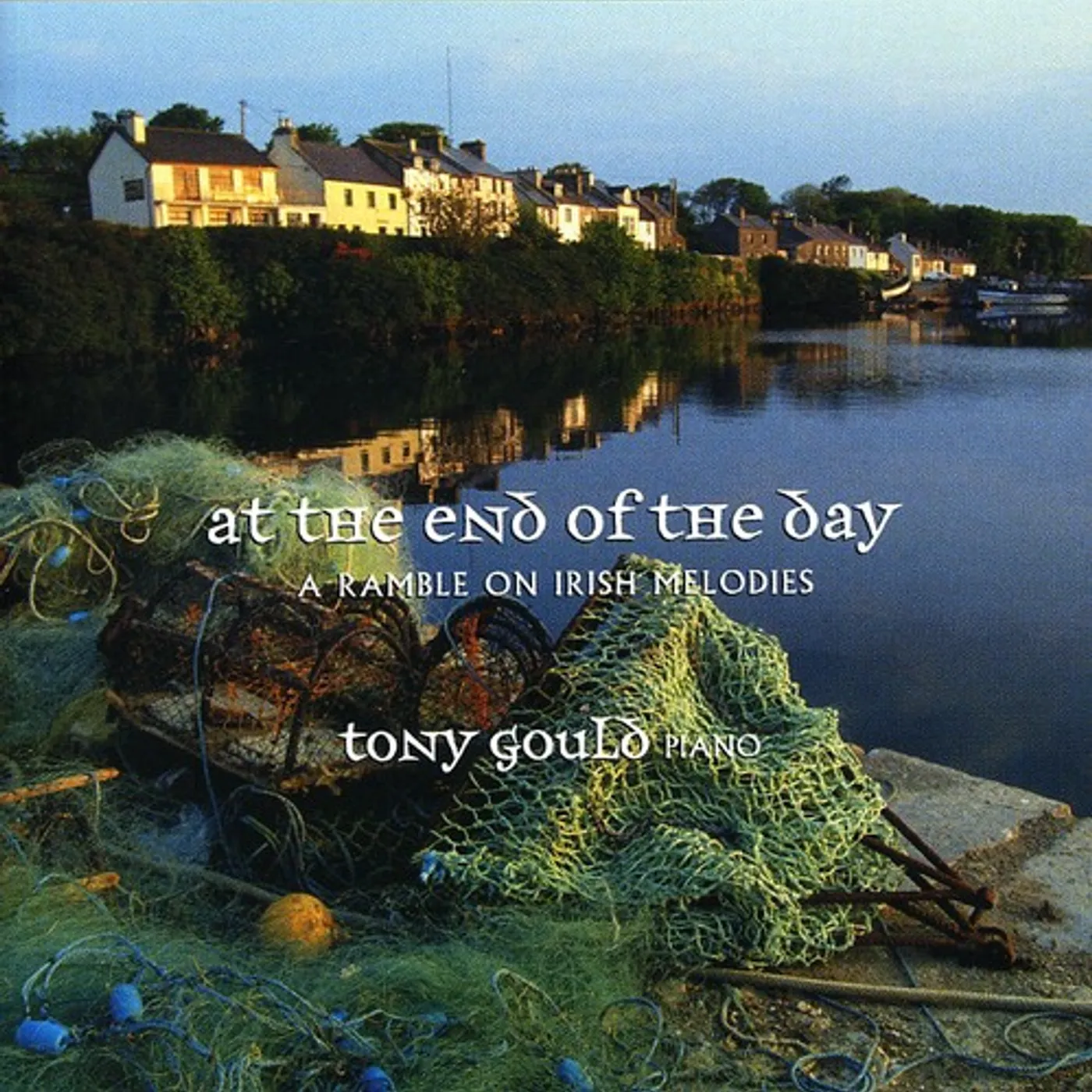 Tony Gould AT THE END OF THE DAY CD