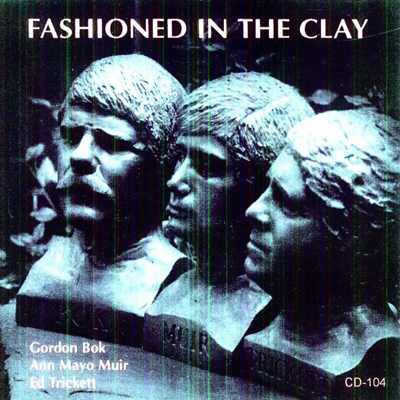 Gordon Bok, Ed Trickett, Ann Mayo Muir FASHIONED IN THE CLAY CD