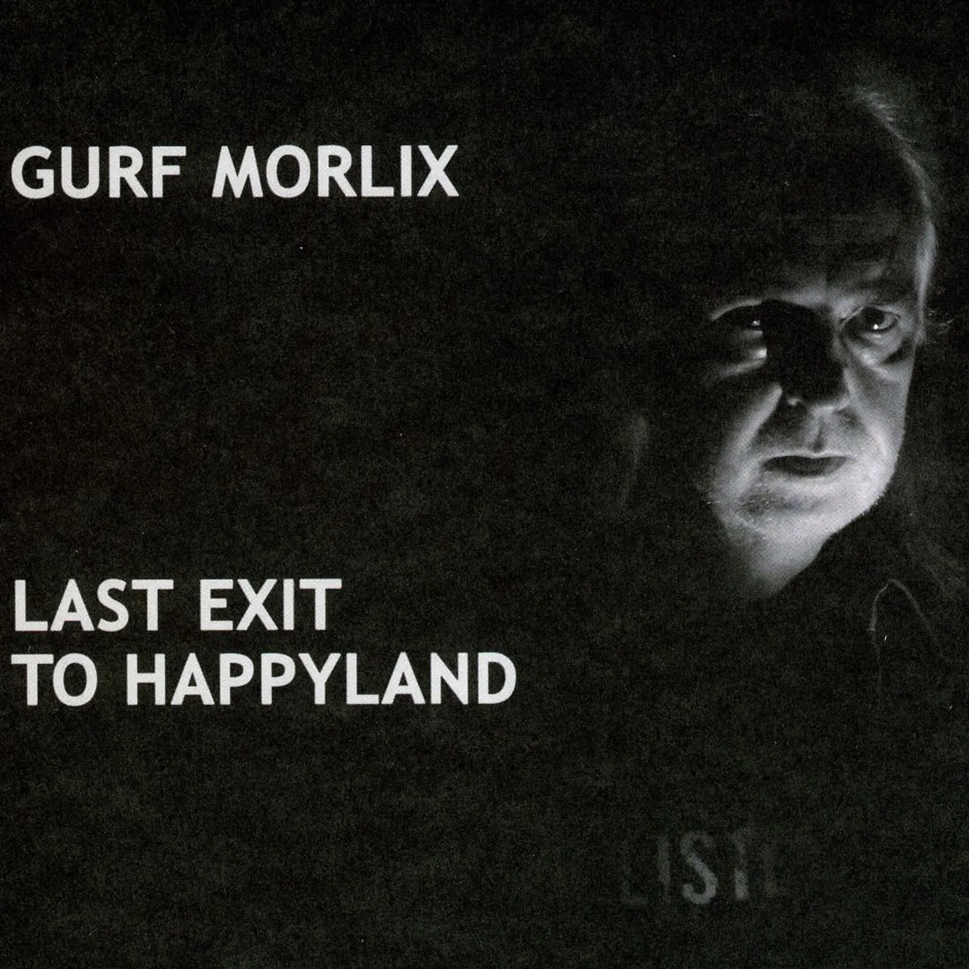 Gurf Morlix LAST EXIT TO HAPPYLAND CD