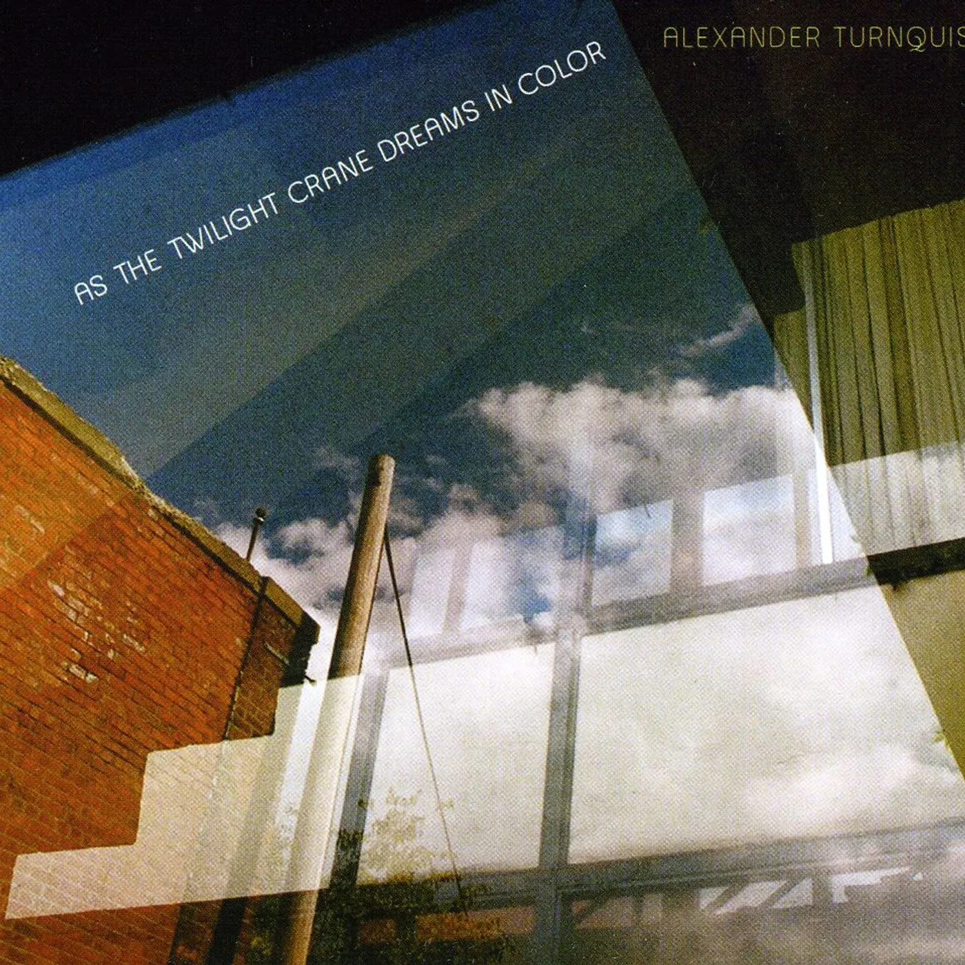 Alexander Turnquist AS THE TWILIGHT CRANE DREAMS CD