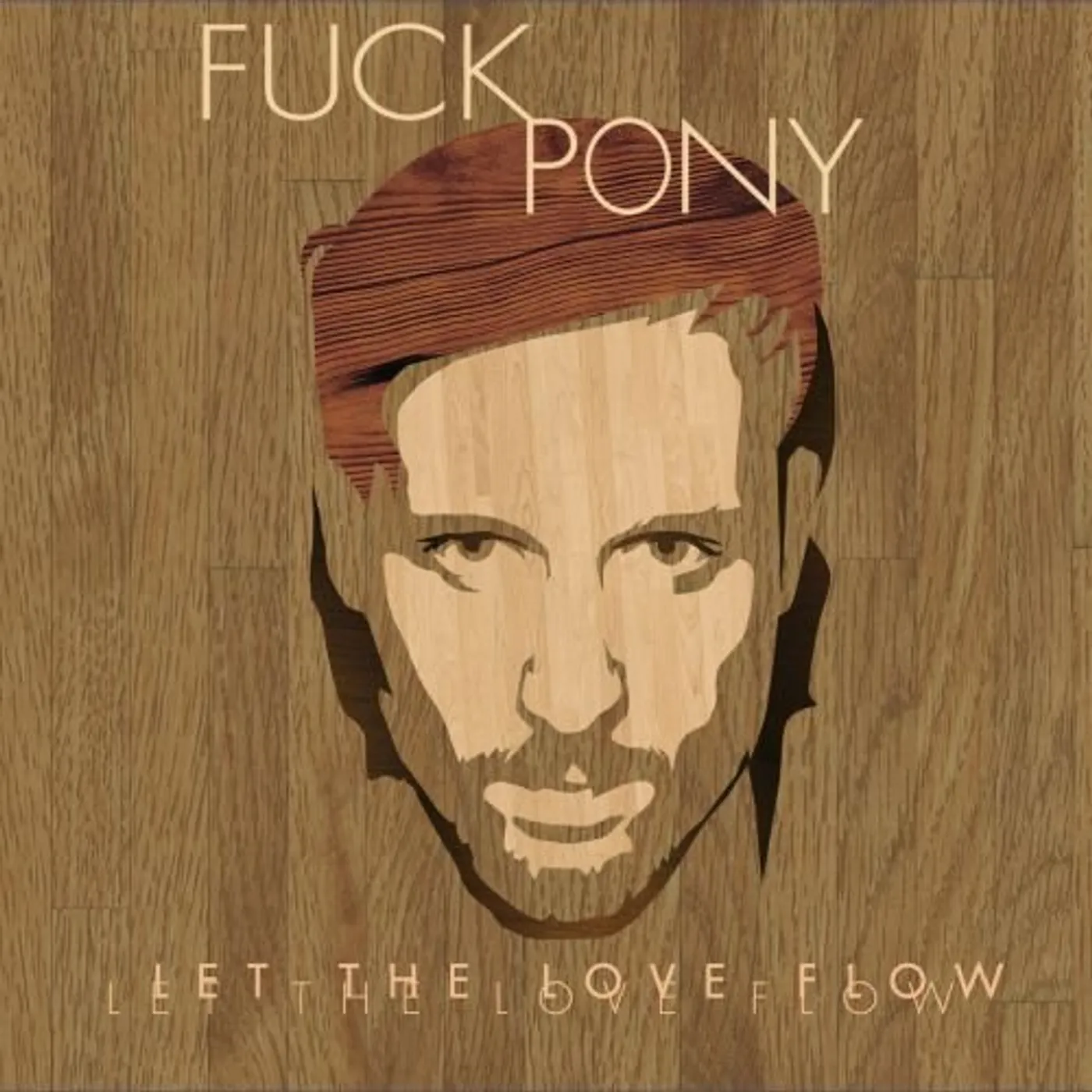 Fuckpony LET THE LOVE FLOW CD