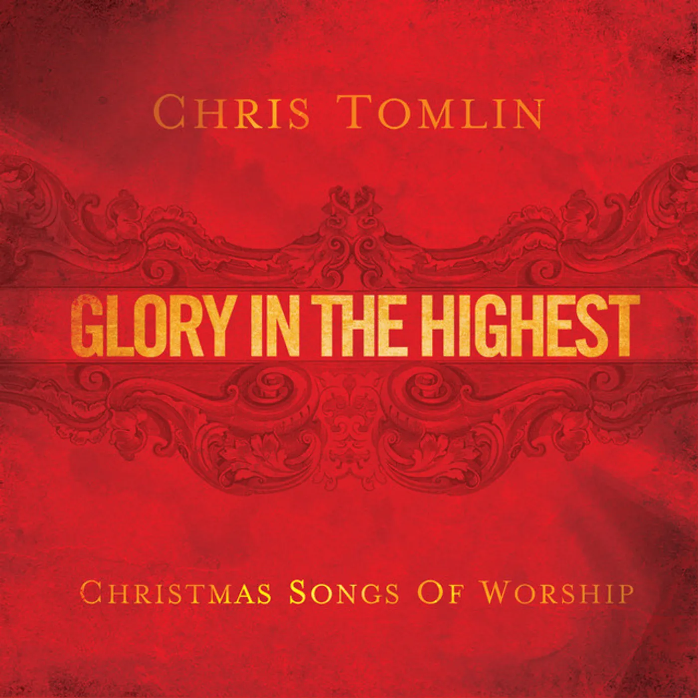 Chris Tomlin GLORY IN HIGHEST: CHRISTMAS SONGS OF WORSHIP CD