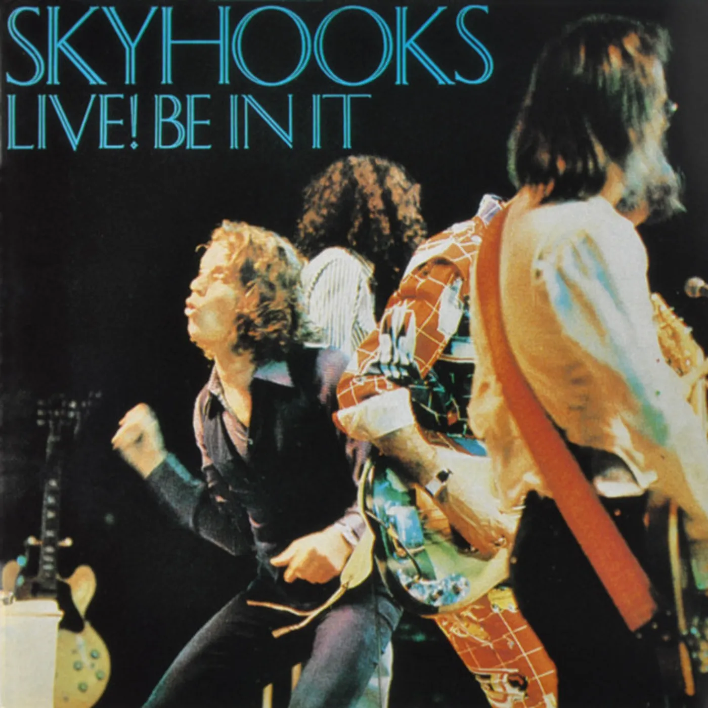 Skyhooks LIVE: BE IN IT CD
