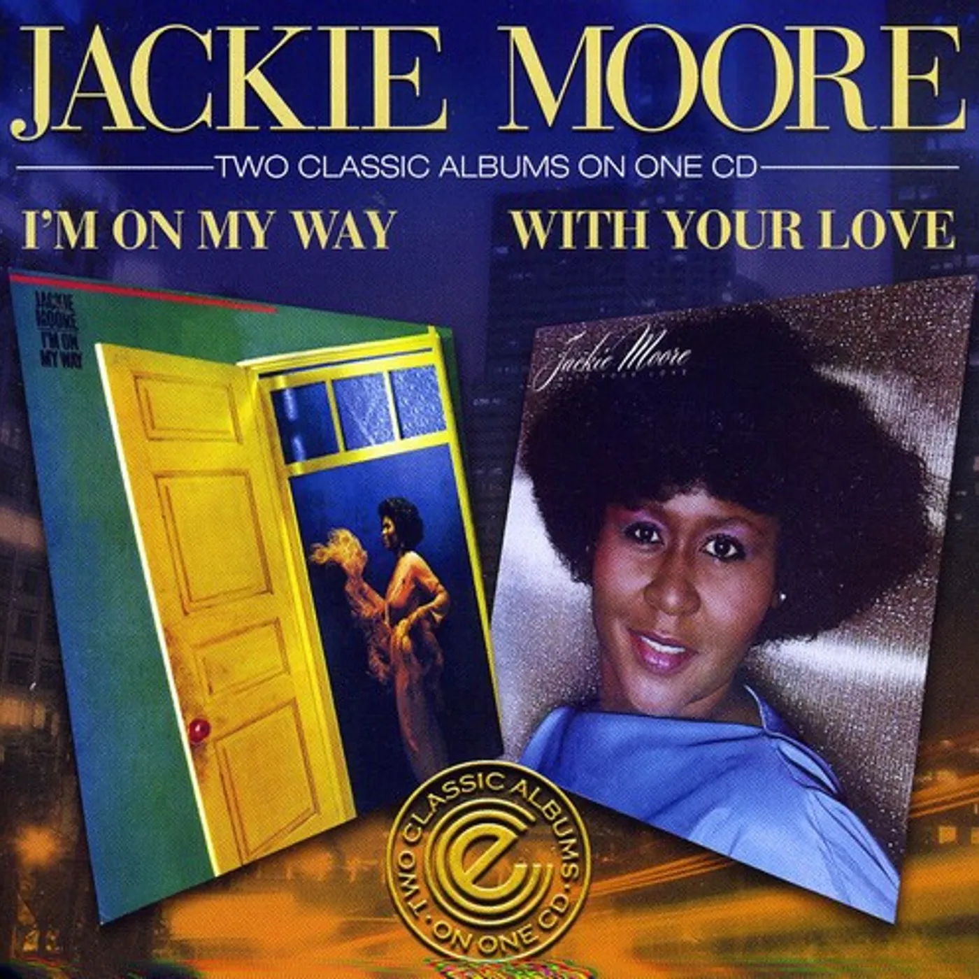 Jackie Moore I'M ON MY WAY / WITH YOUR LOVE CD
