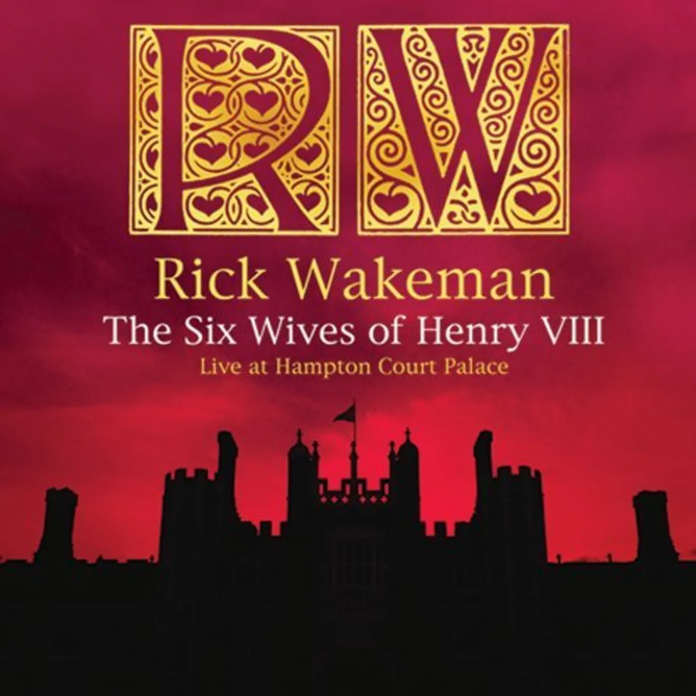 Rick Wakeman SIX WIVES OF HENRY VIII: LIVE AT HAMPTON COURT CD