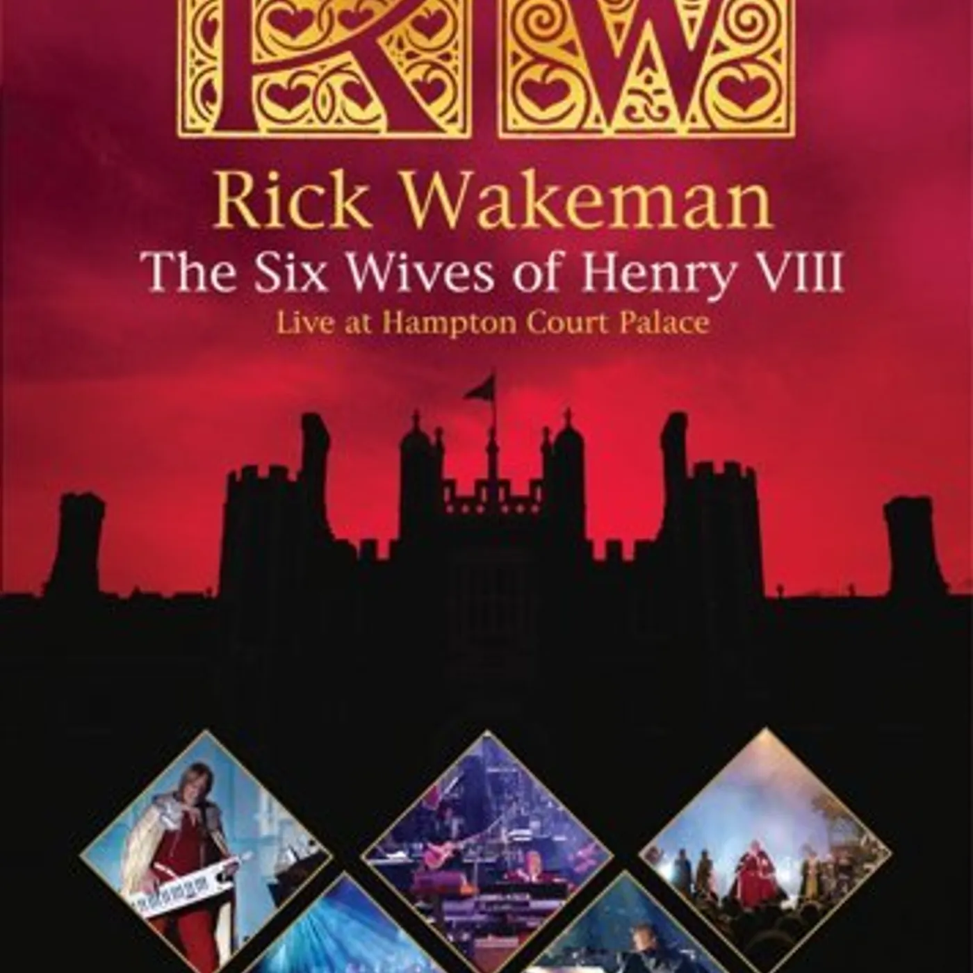 Rick Wakeman SIX WIVES OF HENRY VIII: LIVE AT HAMPTON COURT DVD