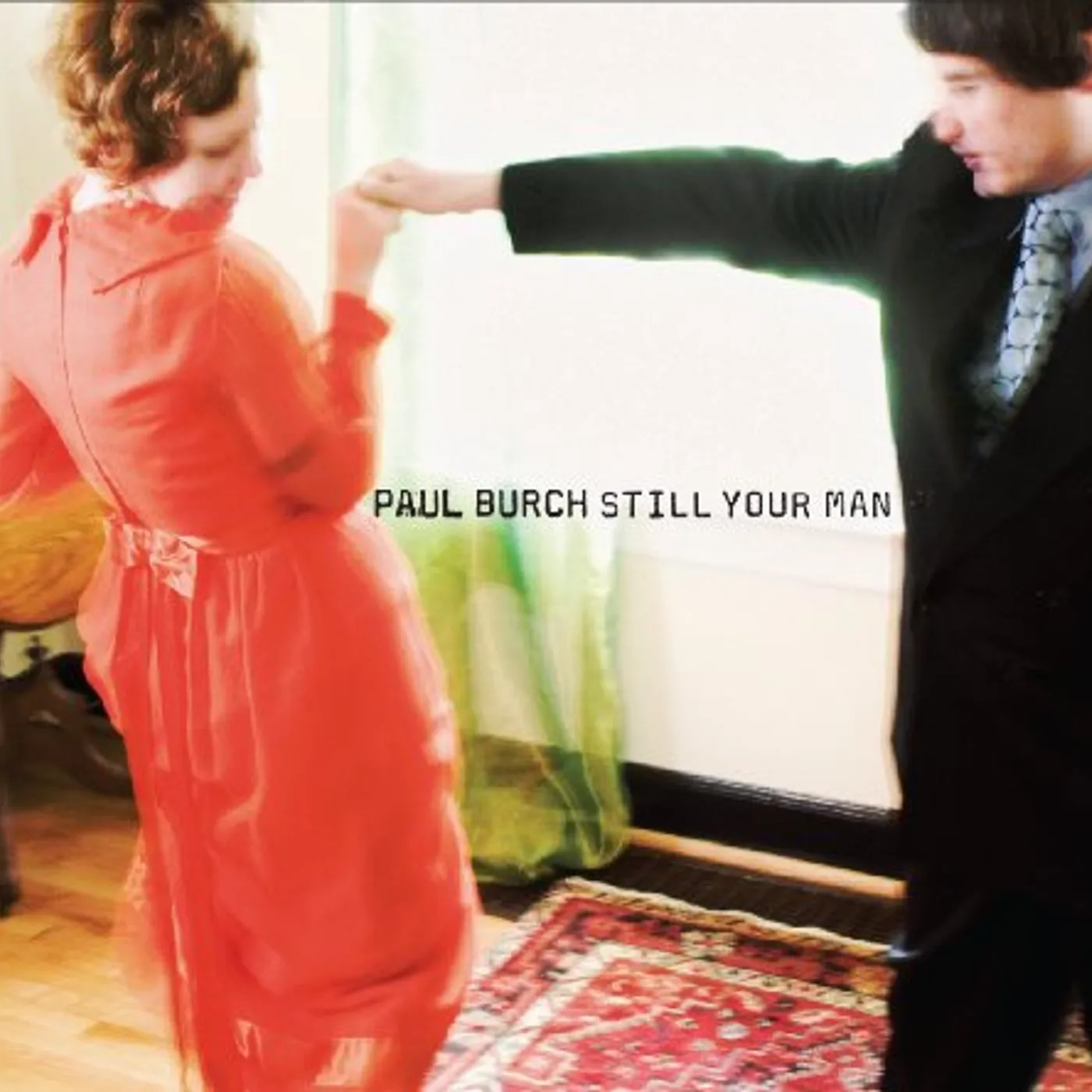 Paul Burch STILL YOUR MAN CD