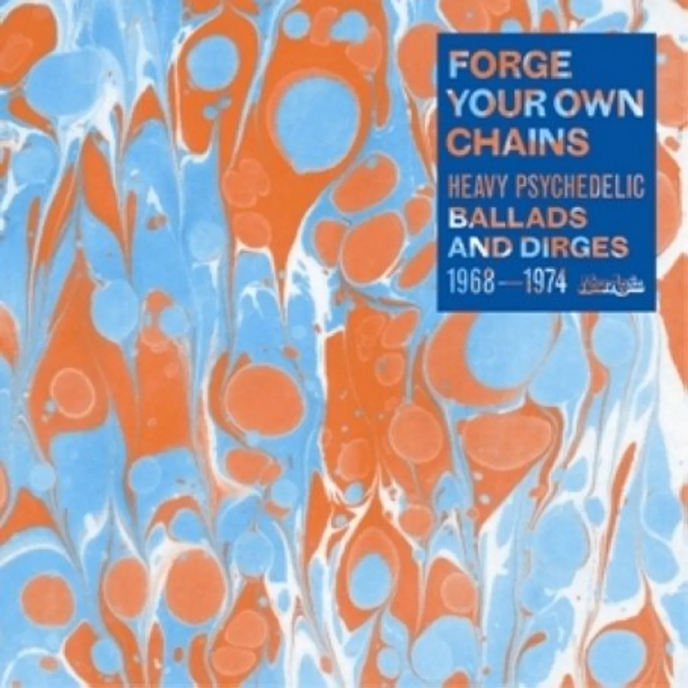 FORGE YOUR OWN CHAINS: PSYCHEDELIC / VARIOUS CD
