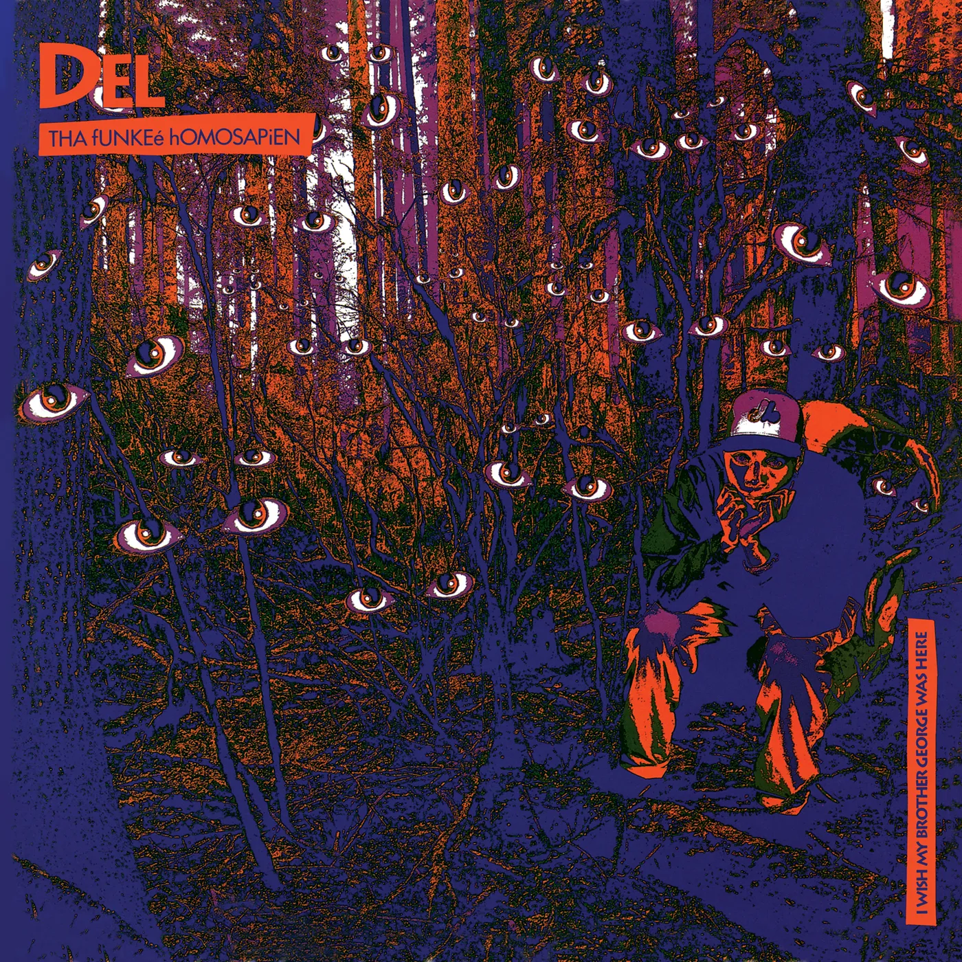 Del The Funkee Homosapien WISH MY BROTHER GEORGE WAS HERE Vinyl Record