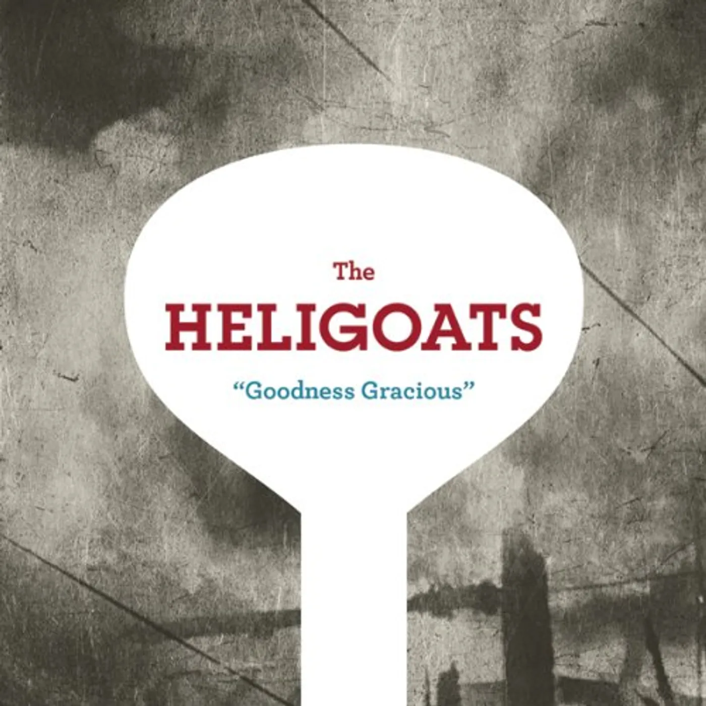 The Heligoats GOODNESS GRACIOUS CD