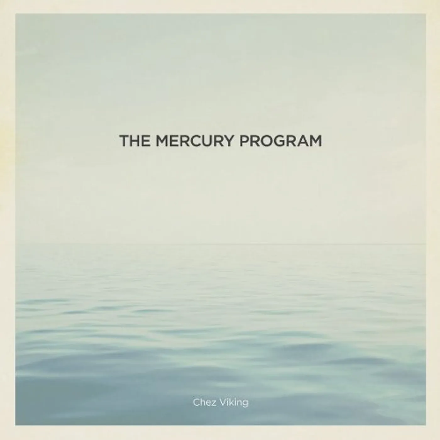 The Mercury Program Chez Viking Vinyl Record