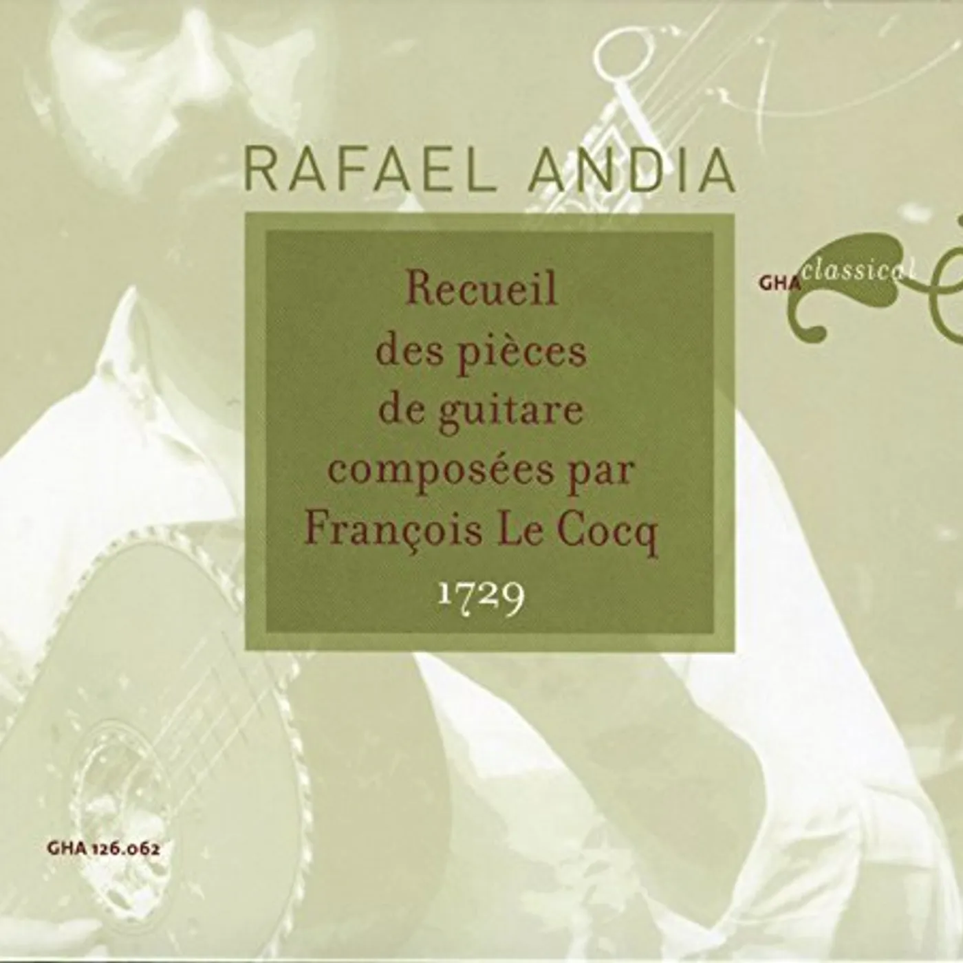 Rafael Andia FRANCOIS LE COCQ: PIECES POUR GUITARE CD