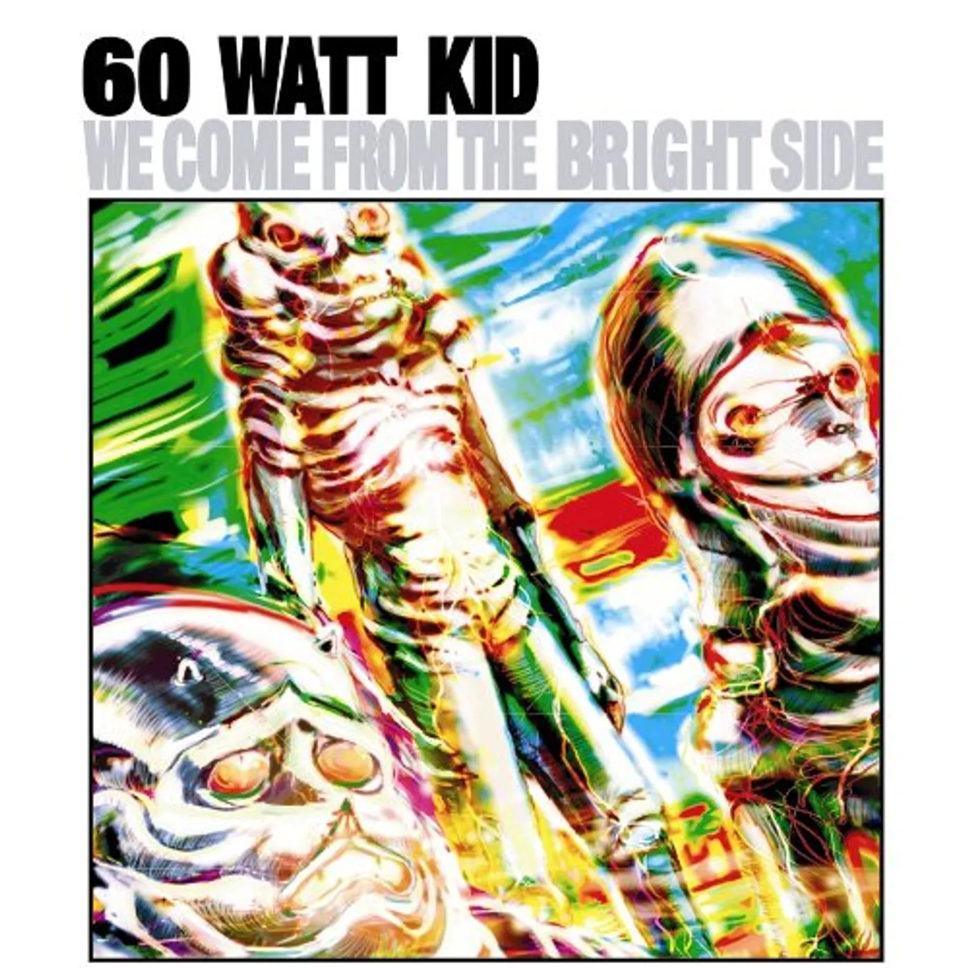 60 Watt Kid We Come from the Bright Side Vinyl Record