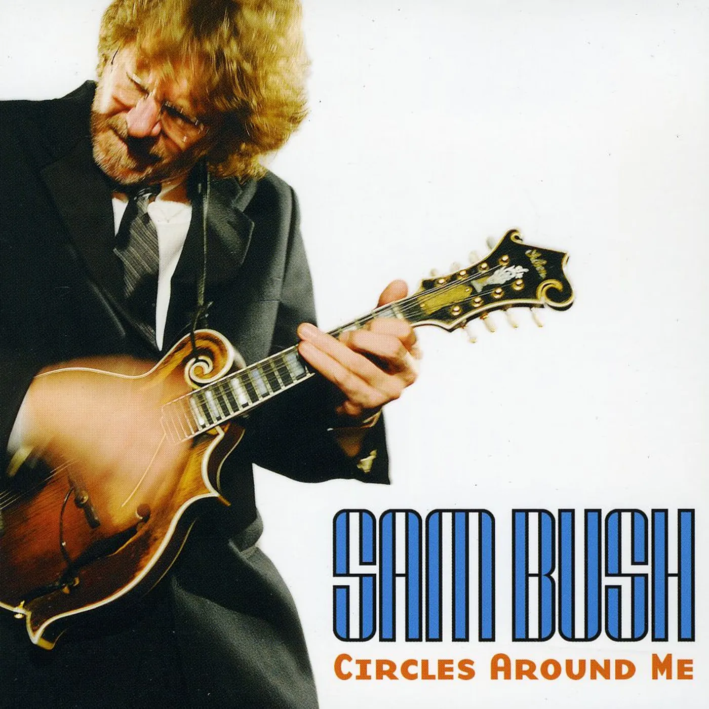 Sam Bush CIRCLES AROUND ME CD